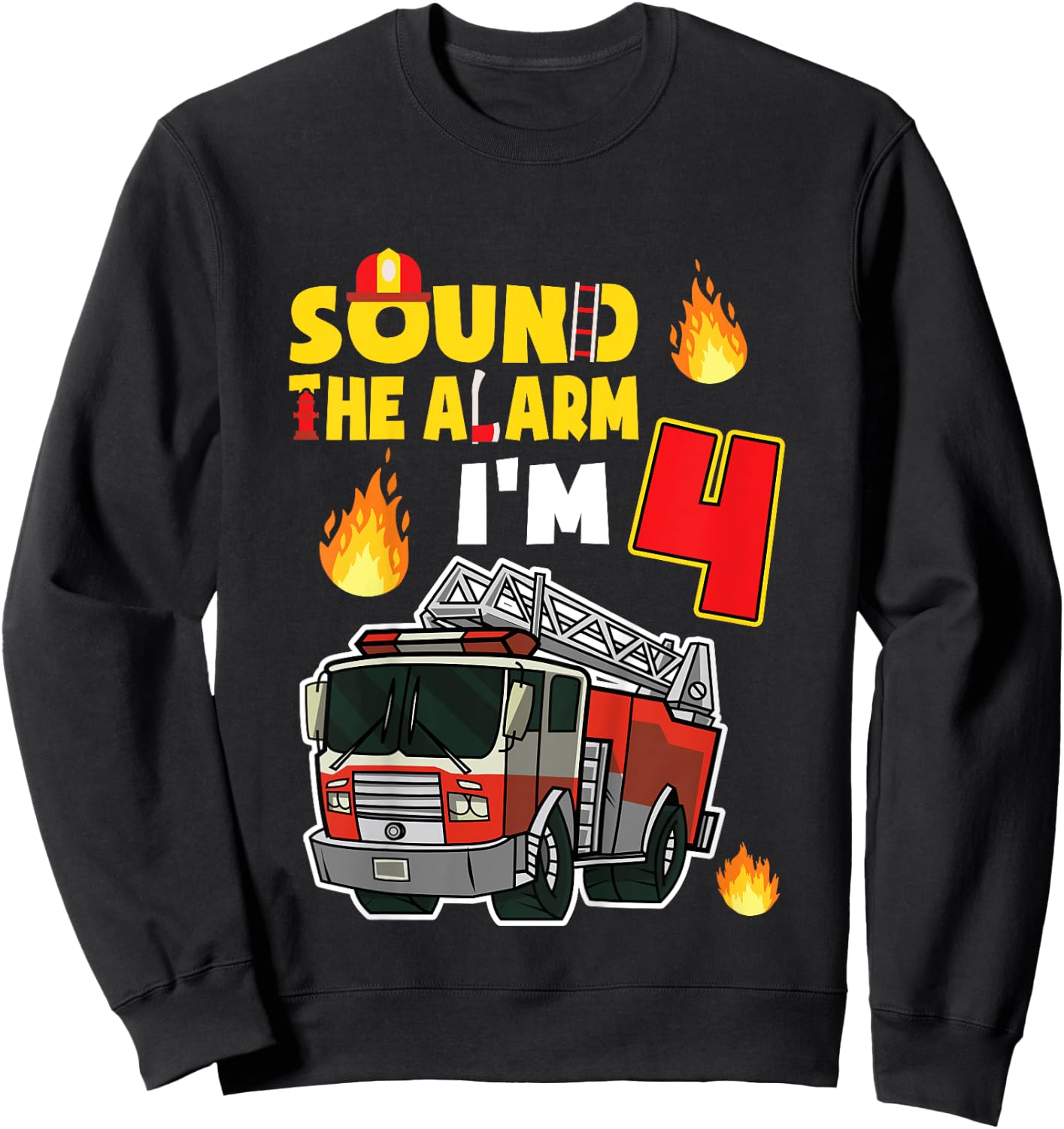 Kids Sound The Alarm I'm 4 Little Firefighter 4rd Birthday Sweatshirt - Sweatshirt | Black
