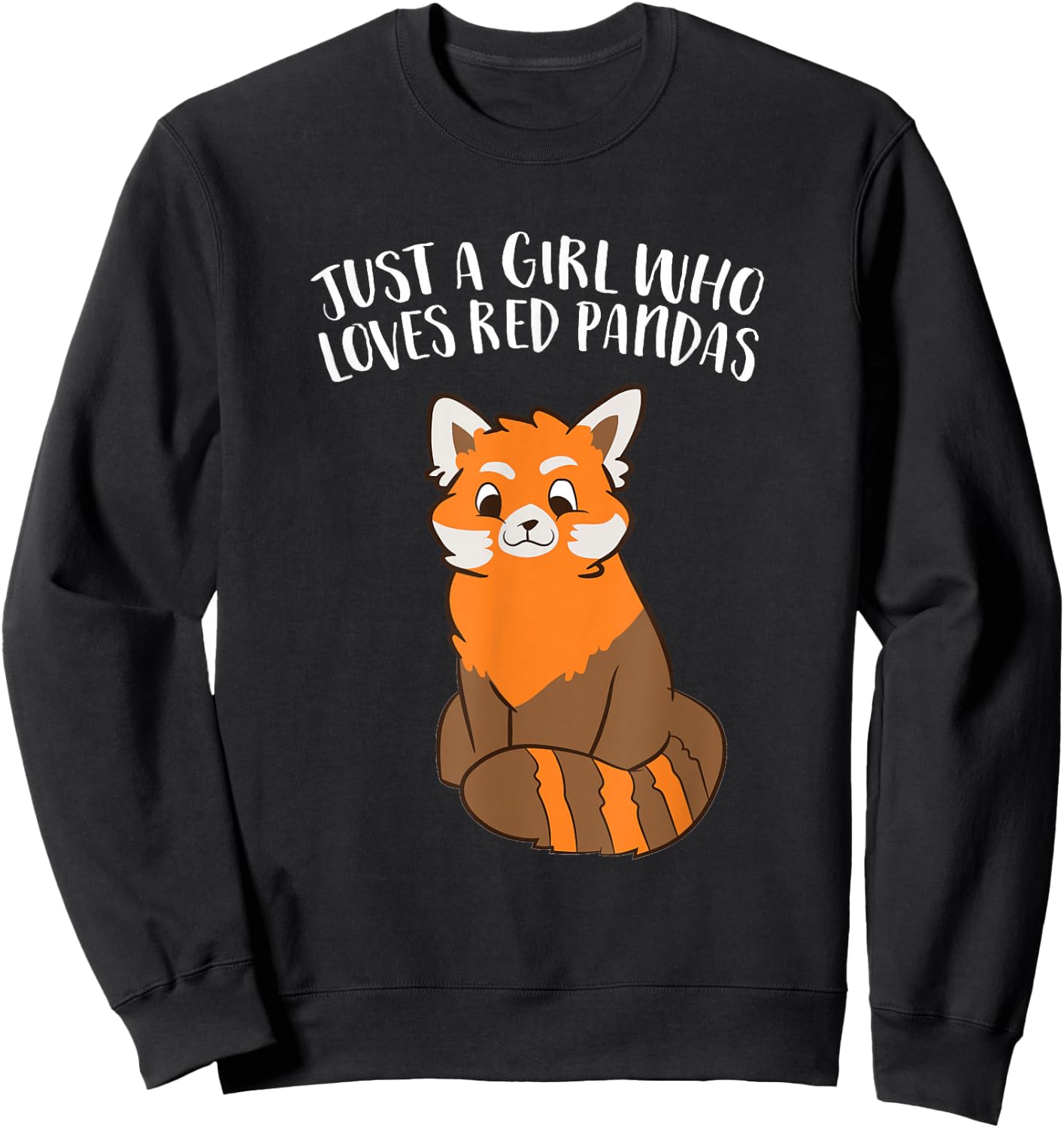 Just a Girl Who Loves Red Pandas Sweatshirt - Sweatshirt | Black
