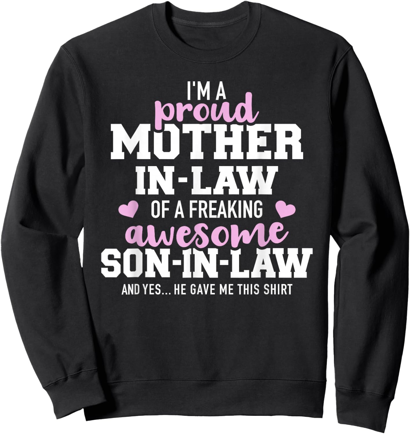 Proud mother-in-law of a great son-in-law Sweatshirt - Sweatshirt | Black