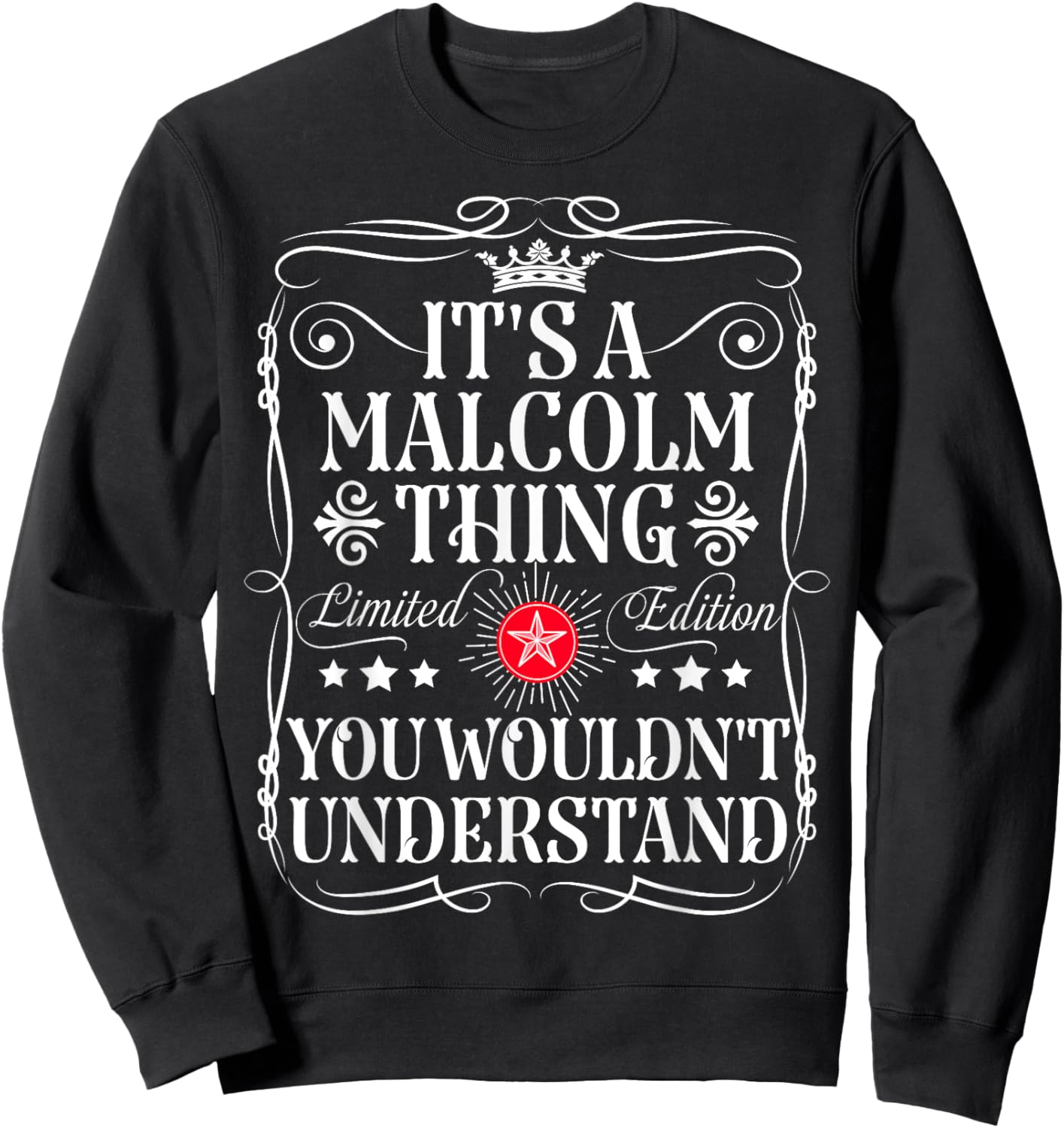 Malcolm Name Its A Malcolm Thing You Wouldn't Understand Sweatshirt - Sweatshirt | Black