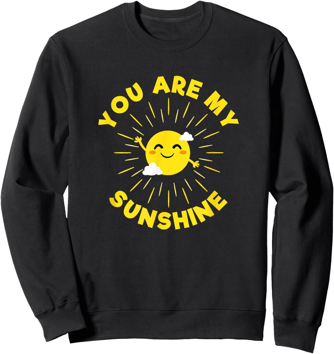 You Are My Sunshine Sweatshirt - Sweatshirt | Black
