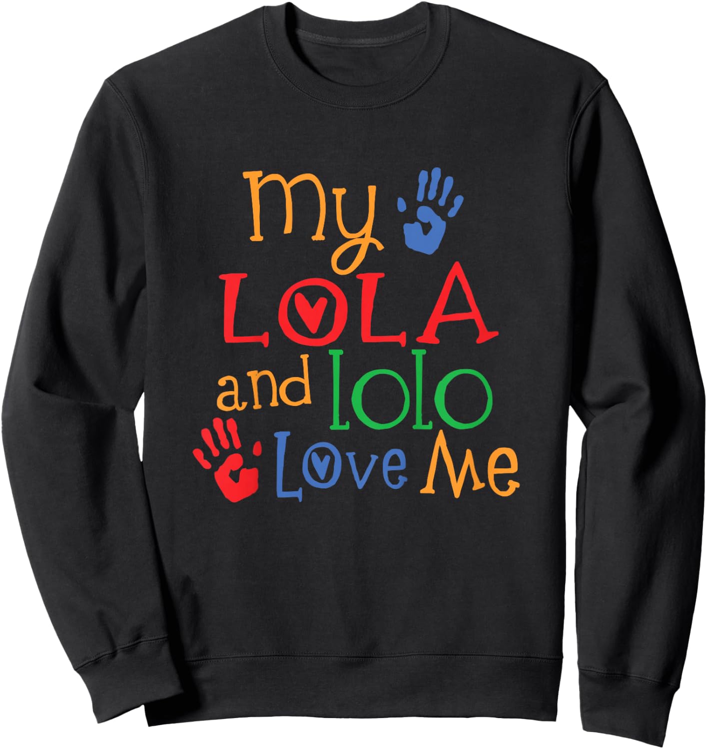 My Lola and Lolo Love Me Sweatshirt - Sweatshirt | Black