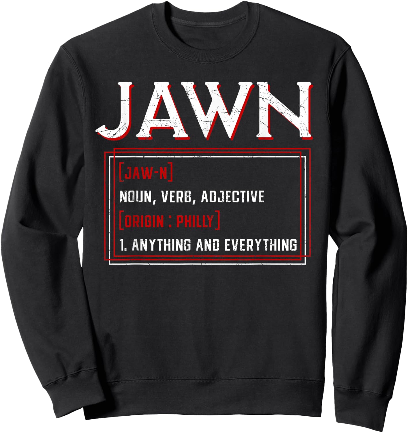 Jawn Philadelphia Slang Philly Resident Hometown Pride Sweatshirt - Sweatshirt | Black