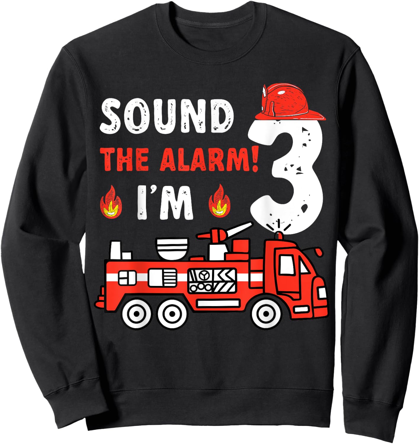 Sound Alarm I'm 3 Fire Truck 3rd Birthday Firefighter Kids Sweatshirt - Sweatshirt | Black