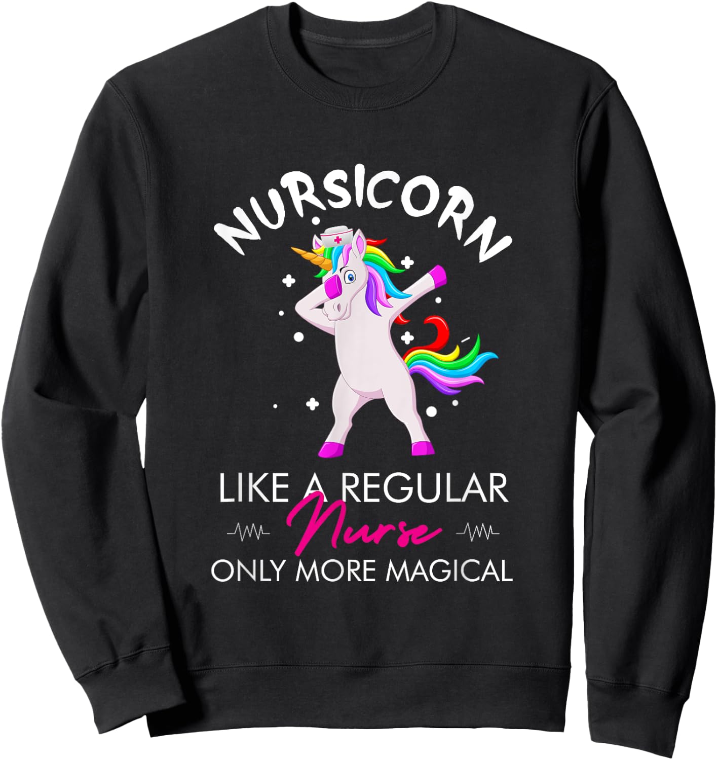 Accessories Essentials Items Supplies Gear & Gifts Nursicorn Regular More Magical Unicorn Nurse Funny Women's Sweatshirt - Sweatshirt | Black