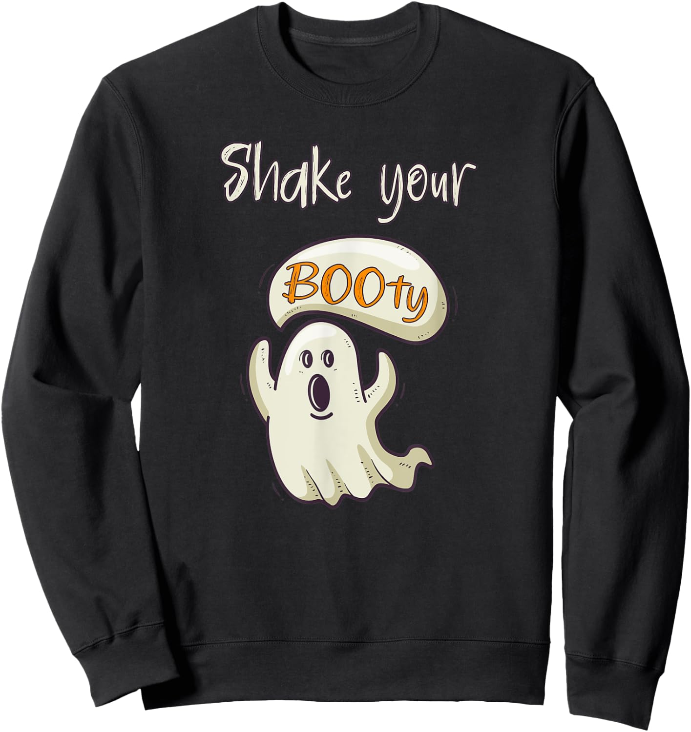 Funny Happy Halloween Costume Shake Your Booty Ghost Sweatshirt - Sweatshirt | Black
