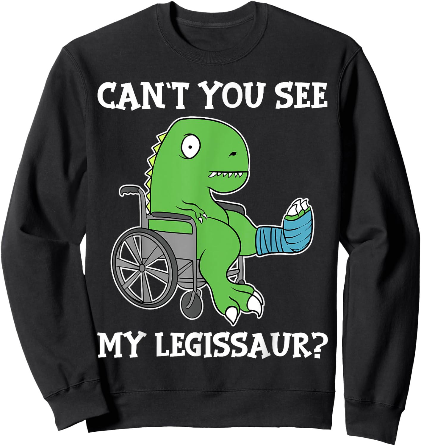 Dino Funny Get Well Broken Leg Gift Dinosaur with a Cast Small Sweatshirt - Sweatshirt | Black