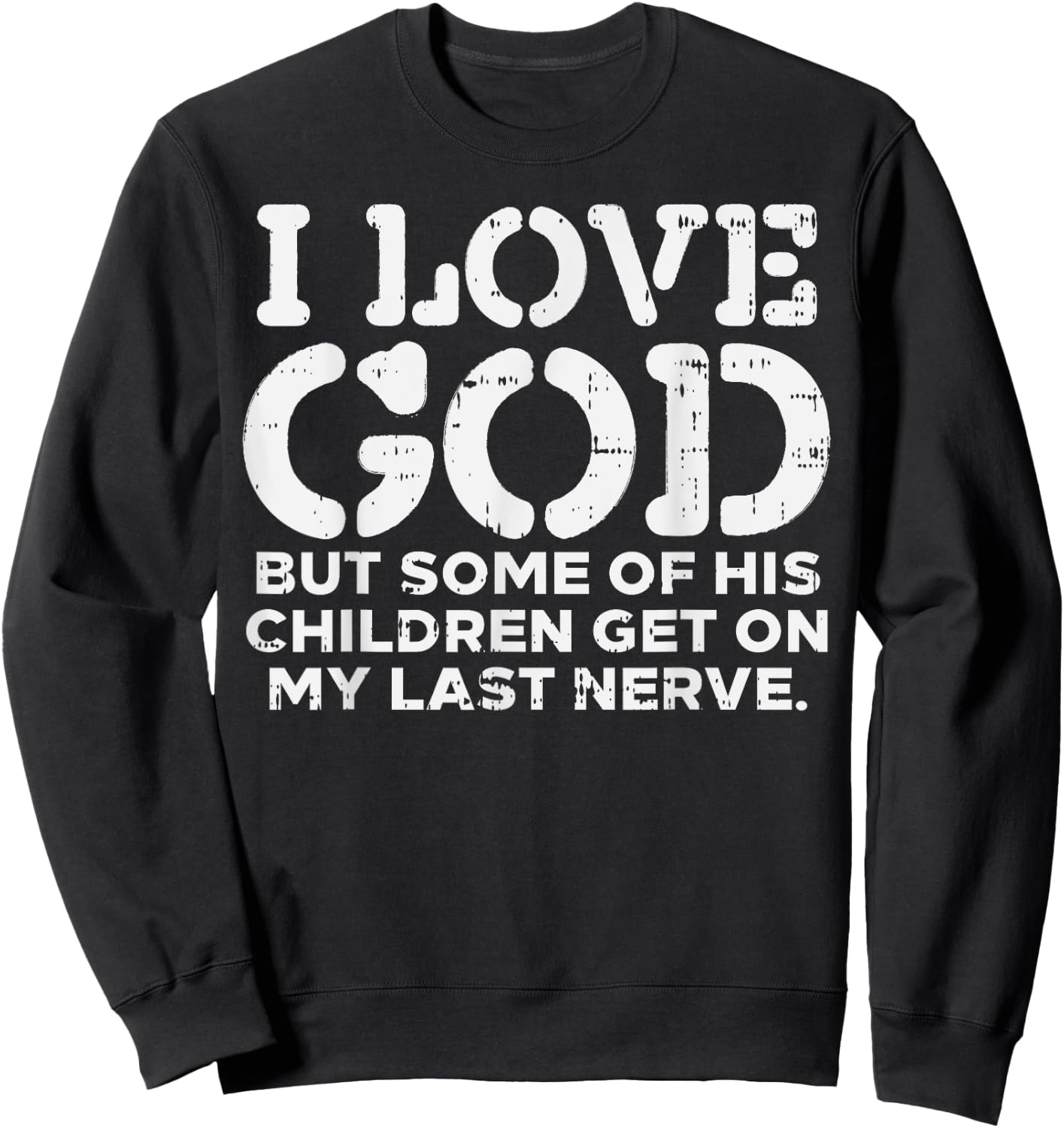 I Love God But Funny Jesus Christ Religious Christian Gift Sweatshirt - Sweatshirt | Black