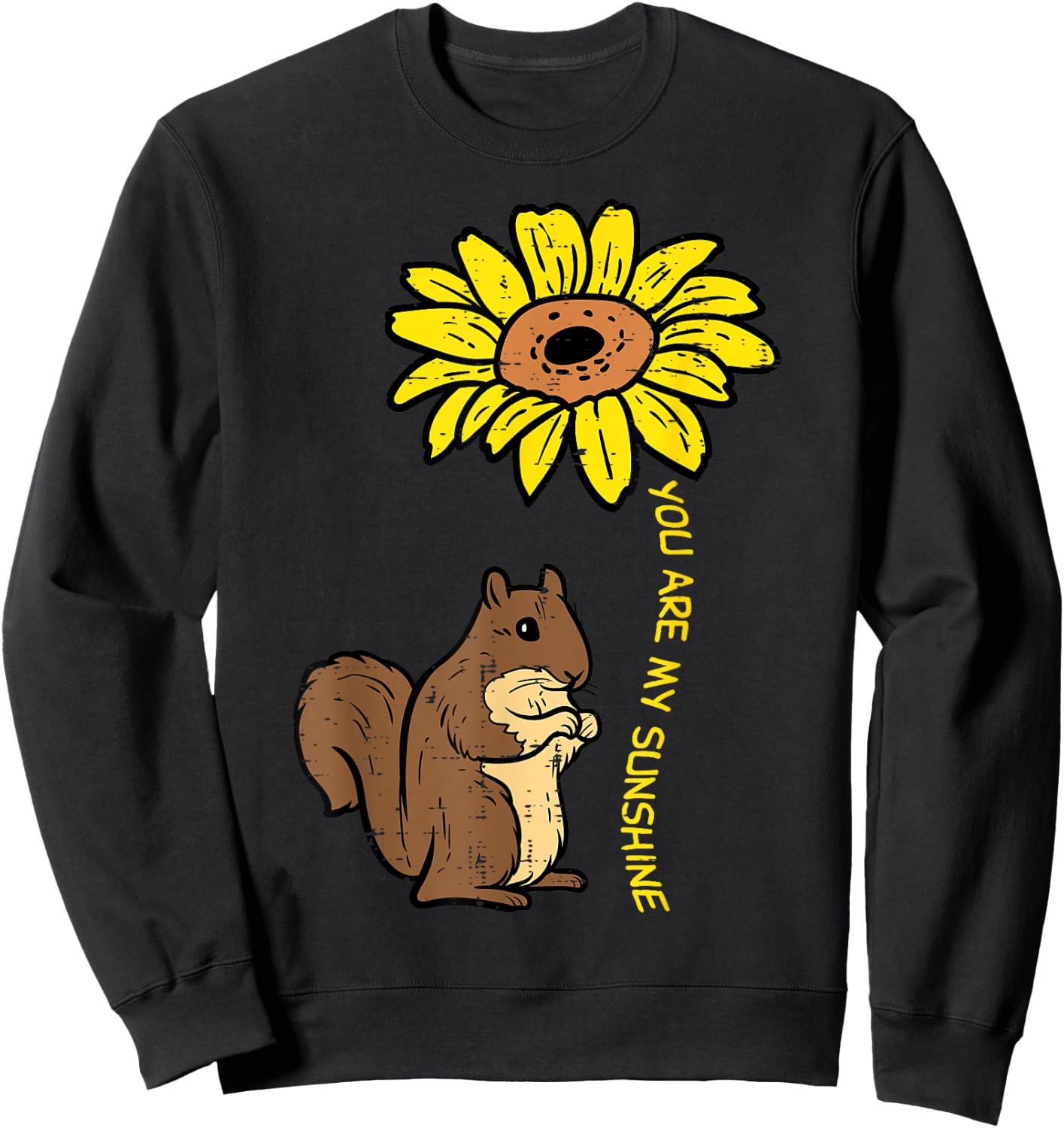 Squirrel Sunflower You Are My Sunshine Women Girls Kids Teen Sweatshirt - Sweatshirt | Black