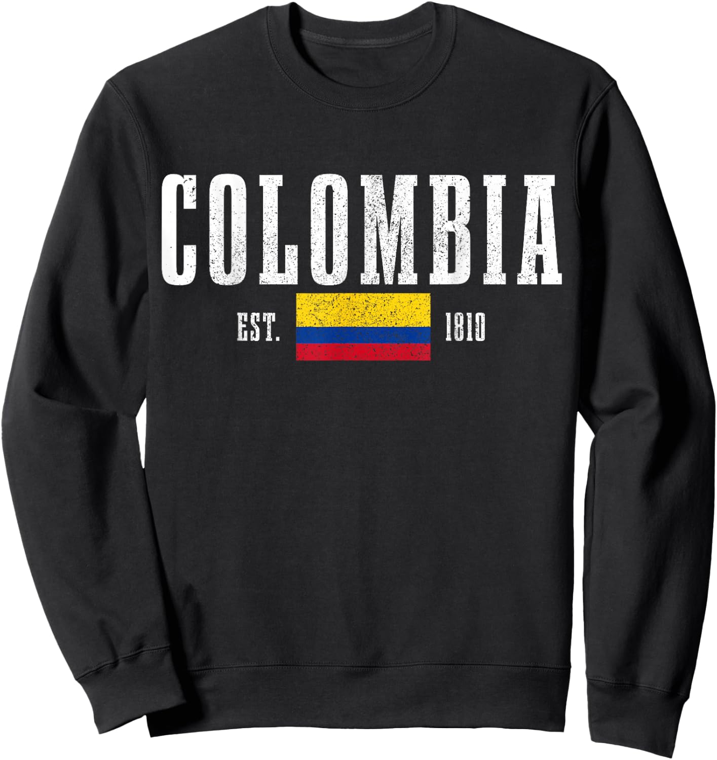 Colombia Est. 1810 Colombian Flag Vintage Colombia Sweatshirt - Sweatshirt | Black