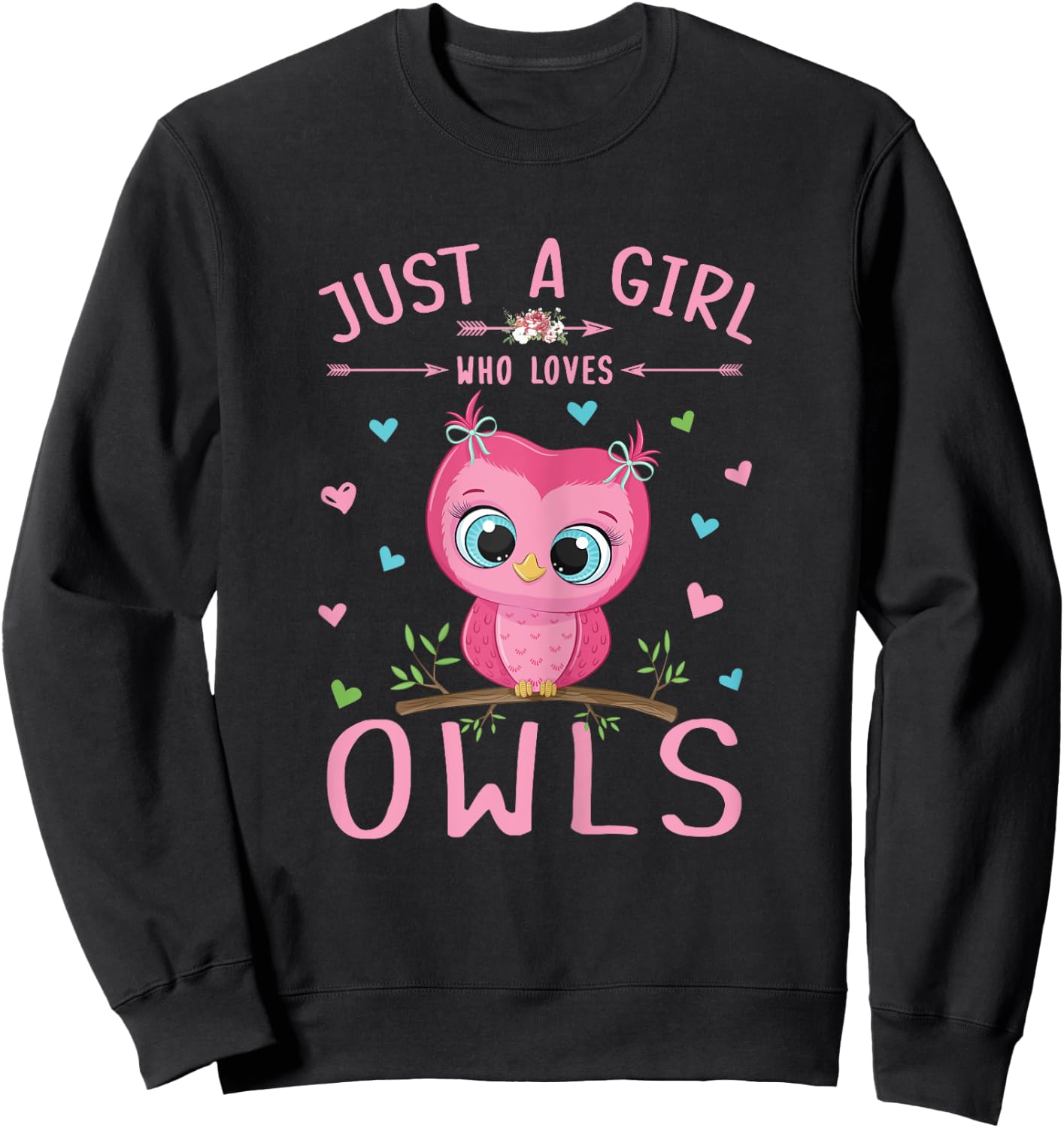 Just A Girl Who Loves Owls Shirt Cute Owl Lover Girls Gifts Sweatshirt - Sweatshirt | Black