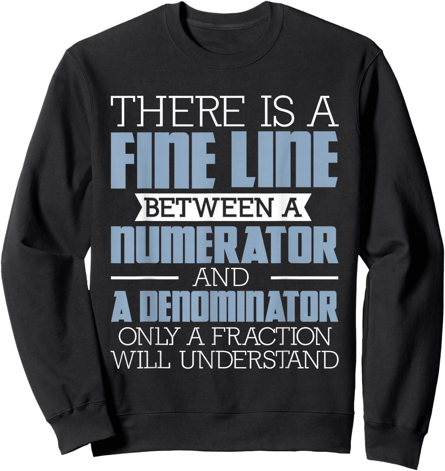 A Fine Line Between - Math Pun Math Lover Math Teacher Men Women Girls Kids Sweatshirt - Sweatshirt | Black