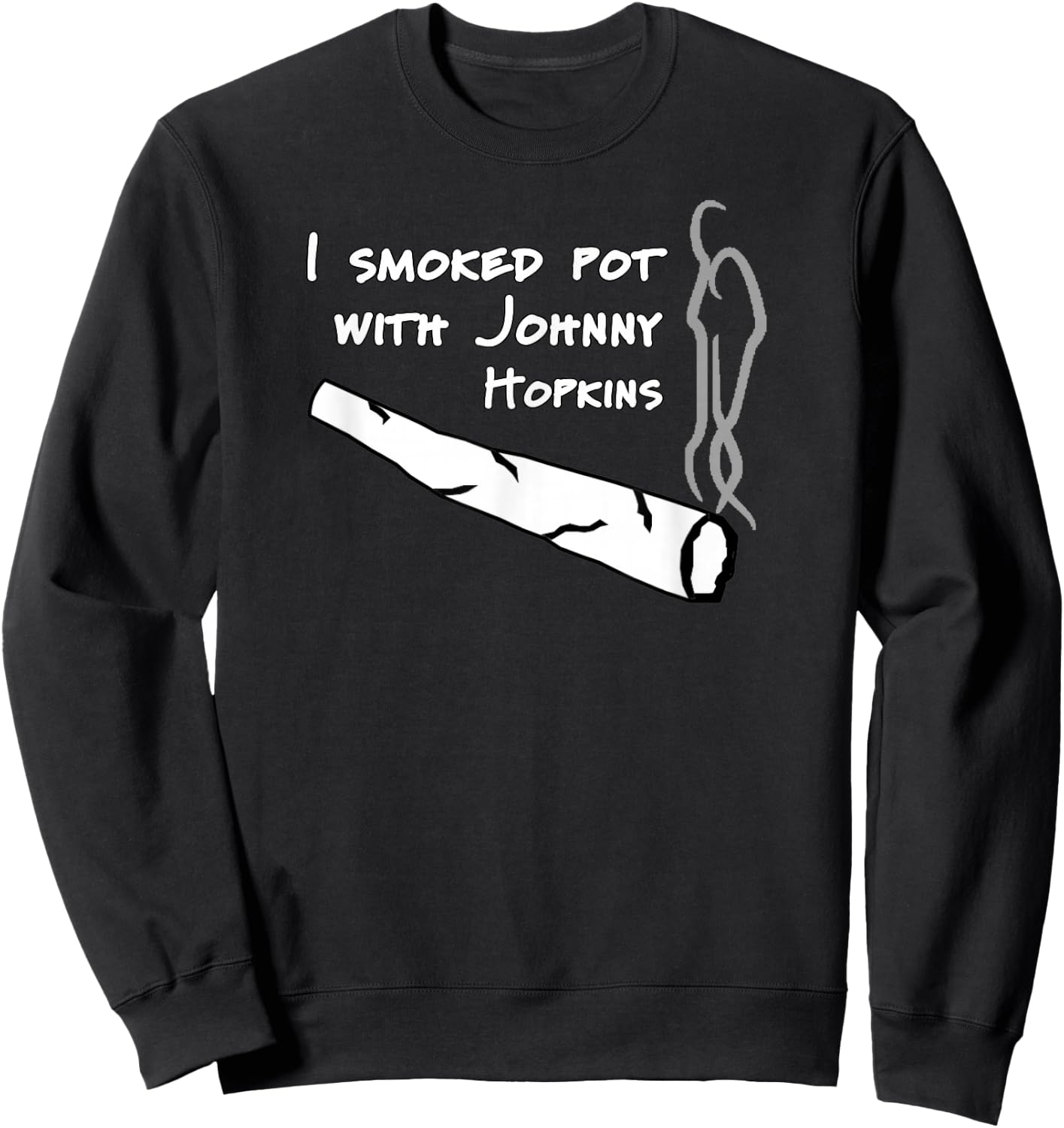 Step Brothers Comedy Movie Funny Quote - I Smoked Pot Sweatshirt - Sweatshirt | Black
