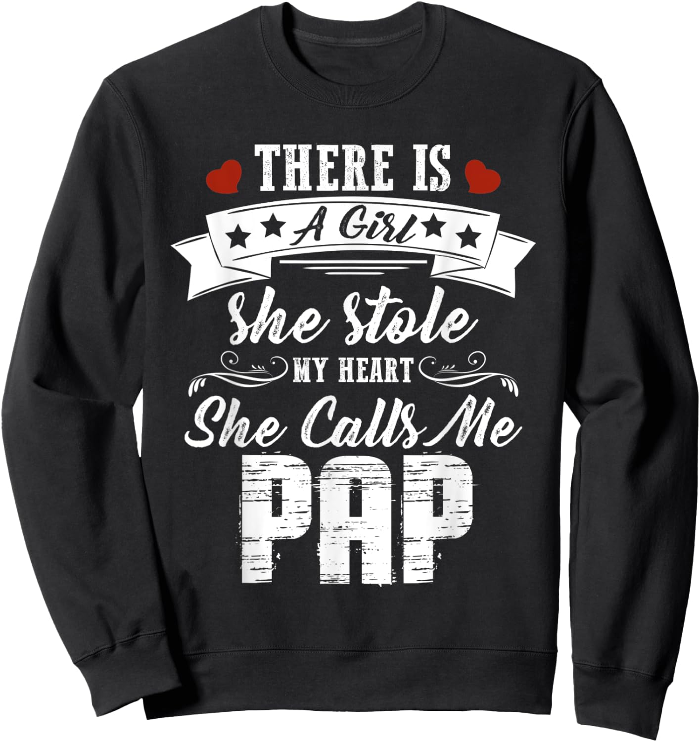 There Is A Girl She Stole My Heart She Calls Me Pap Sweatshirt - Sweatshirt | Black