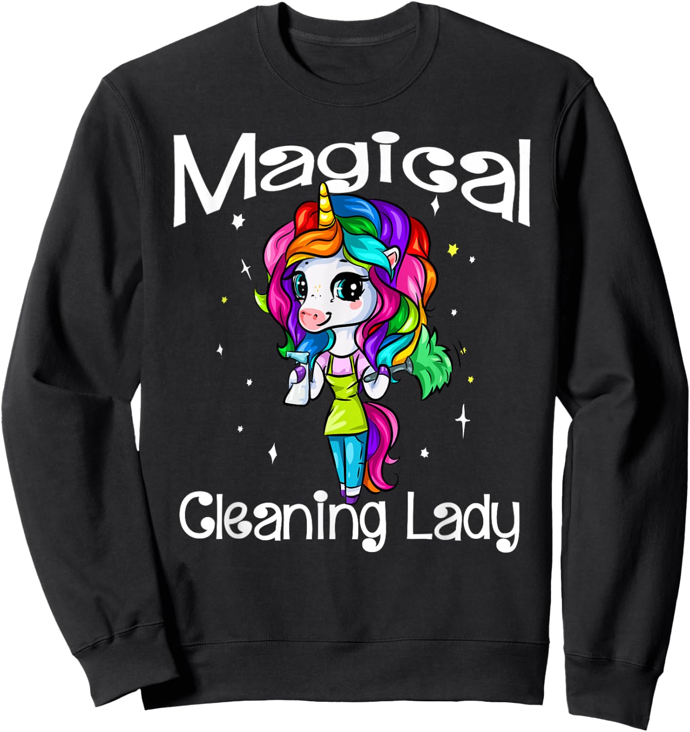 Magical Cleaning Lady Unicorn Girl Housekeeping Maid Service Sweatshirt - Sweatshirt | Black