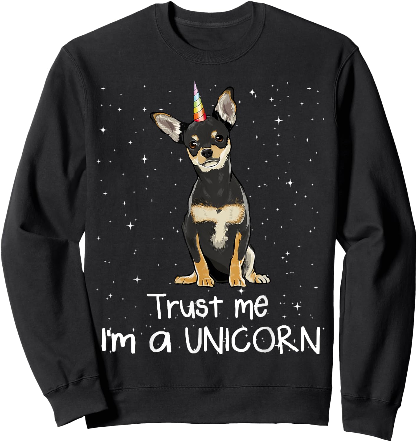 Black Chihuahua Trust Me I'm A Unicorn Dog Men Women Sweatshirt - Sweatshirt | Black