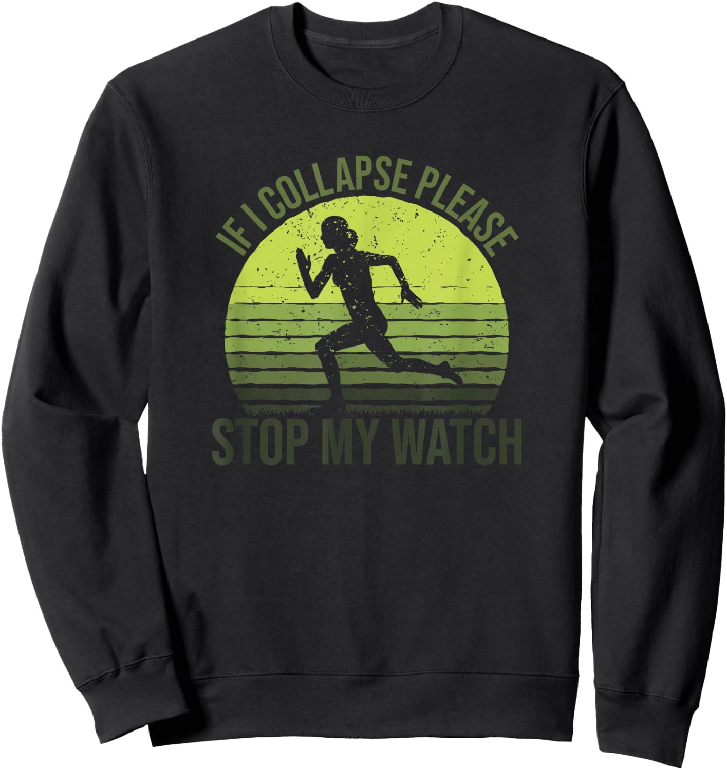 If I Collapse Please Stop My Watch, Female Marathon Runner Sweatshirt - Sweatshirt | Black