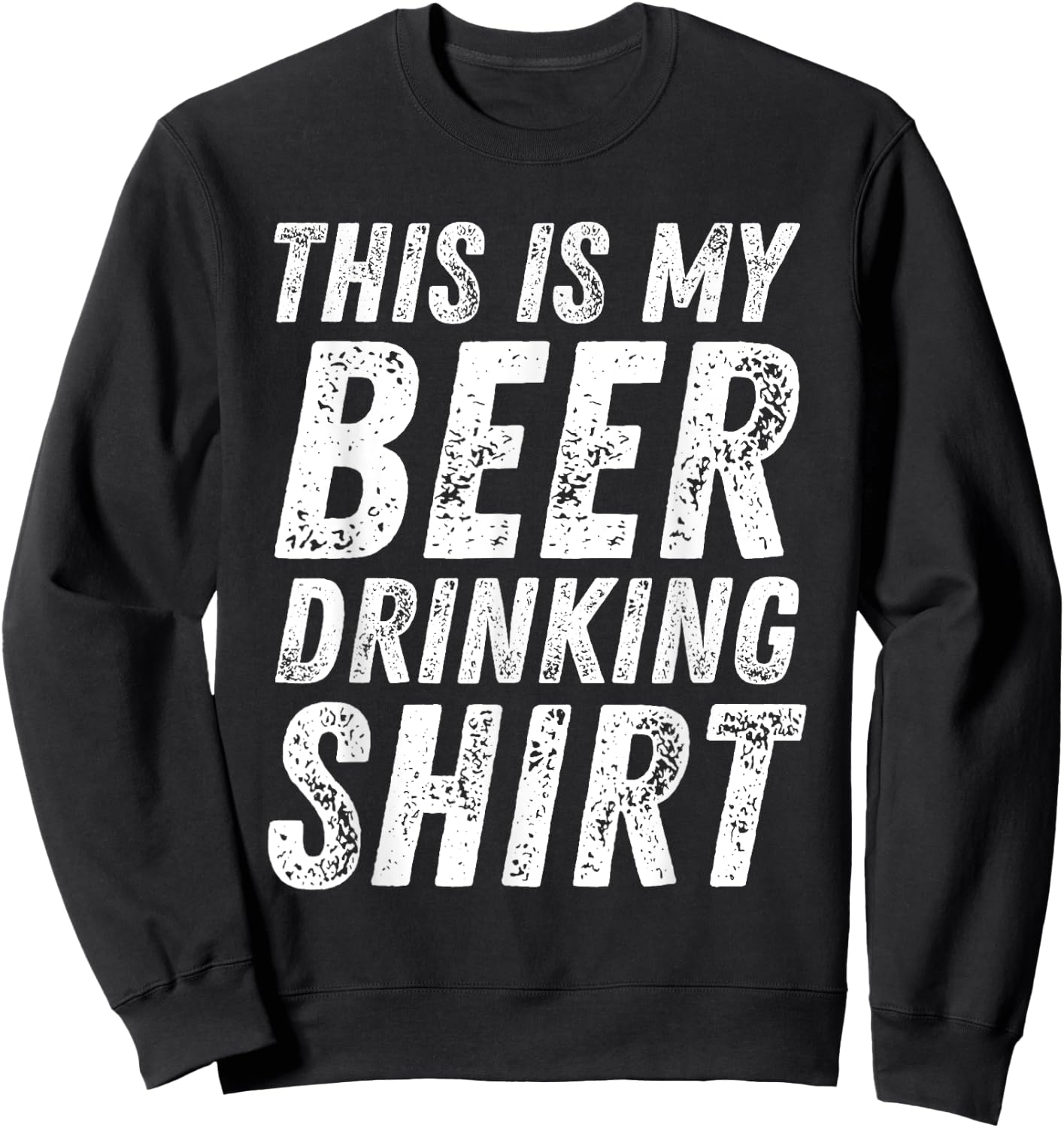 This Is My Beer Drinking Shirt Funny Saying Sweatshirt - Sweatshirt | Black