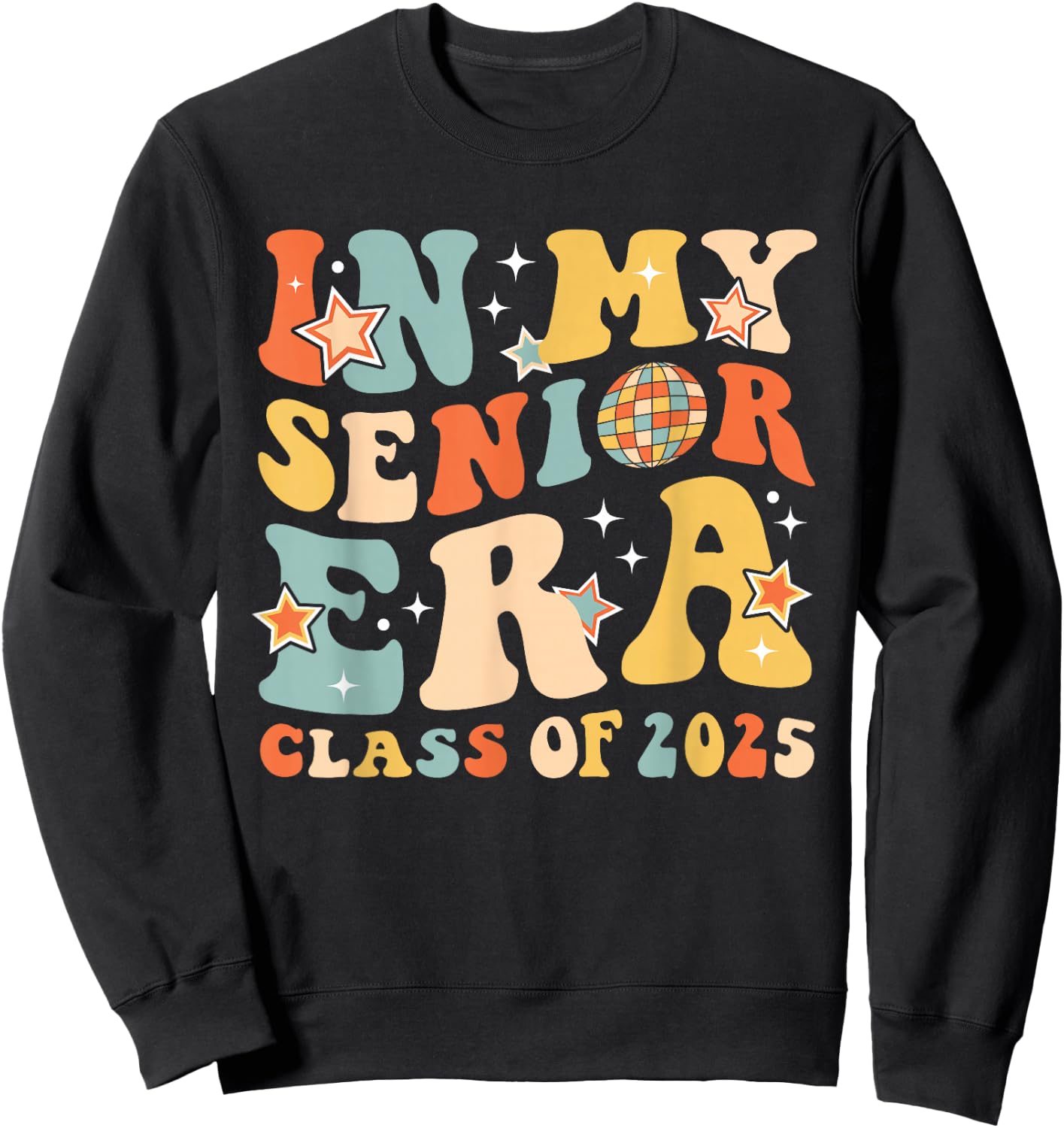 in My Senior Era Class of 2025 Graduate Senior 2025 Sweatshirt - Sweatshirt | Black