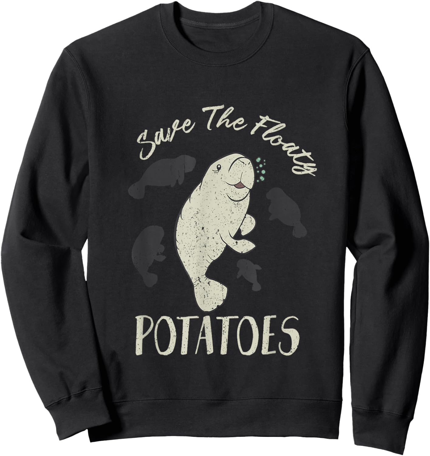 Save The Floaty Potatoes Sea Cow Manatee Sweatshirt - Sweatshirt | Black