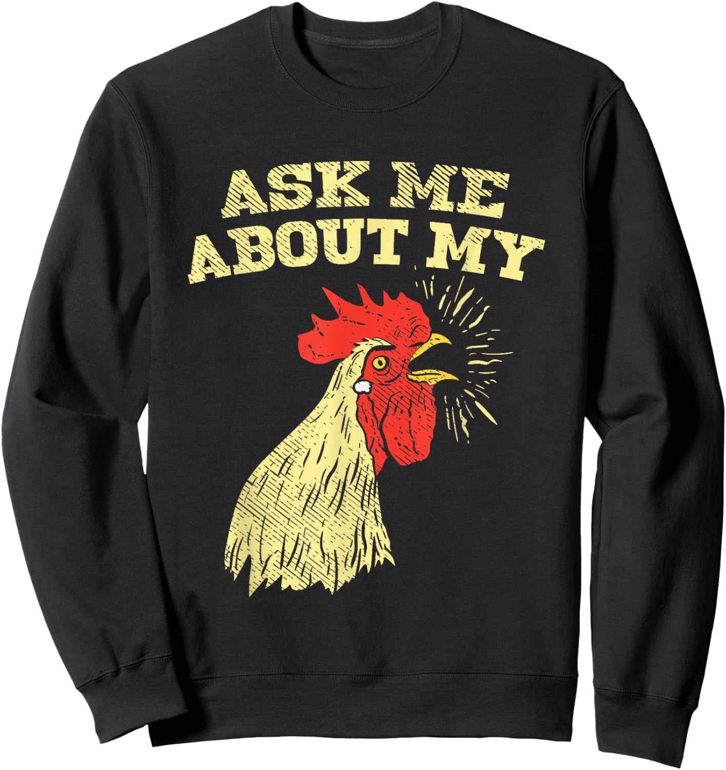 Ask Me About My Cock, Funny Adult Humor Sweatshirt - Sweatshirt | Black