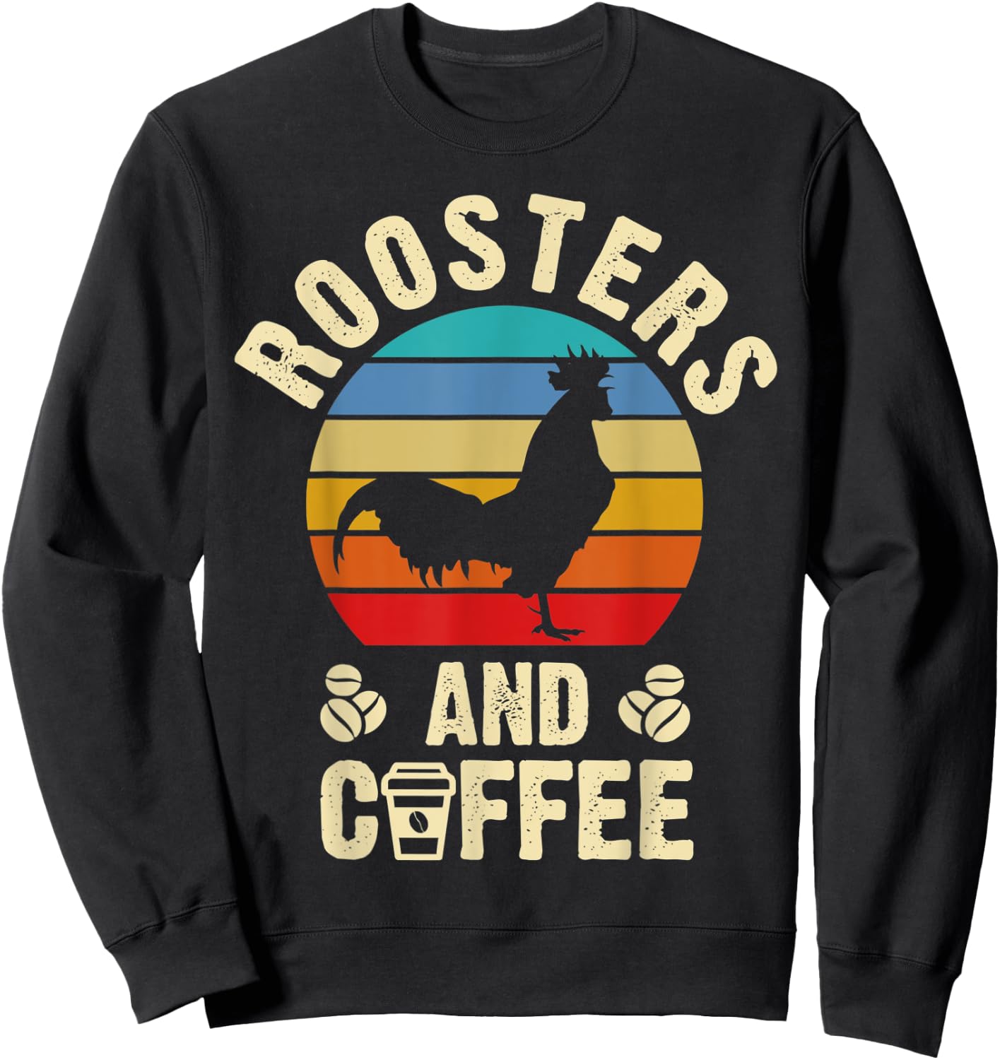 I like Roosters & Coffee Funny vintage Pet theme lover gift Sweatshirt - Sweatshirt | Black