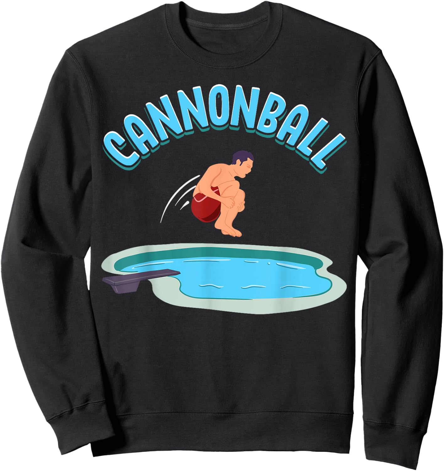 Cannonball Swimming Pool Fun Diving Funny Diver Swimmer Cool Sweatshirt - Sweatshirt | Black