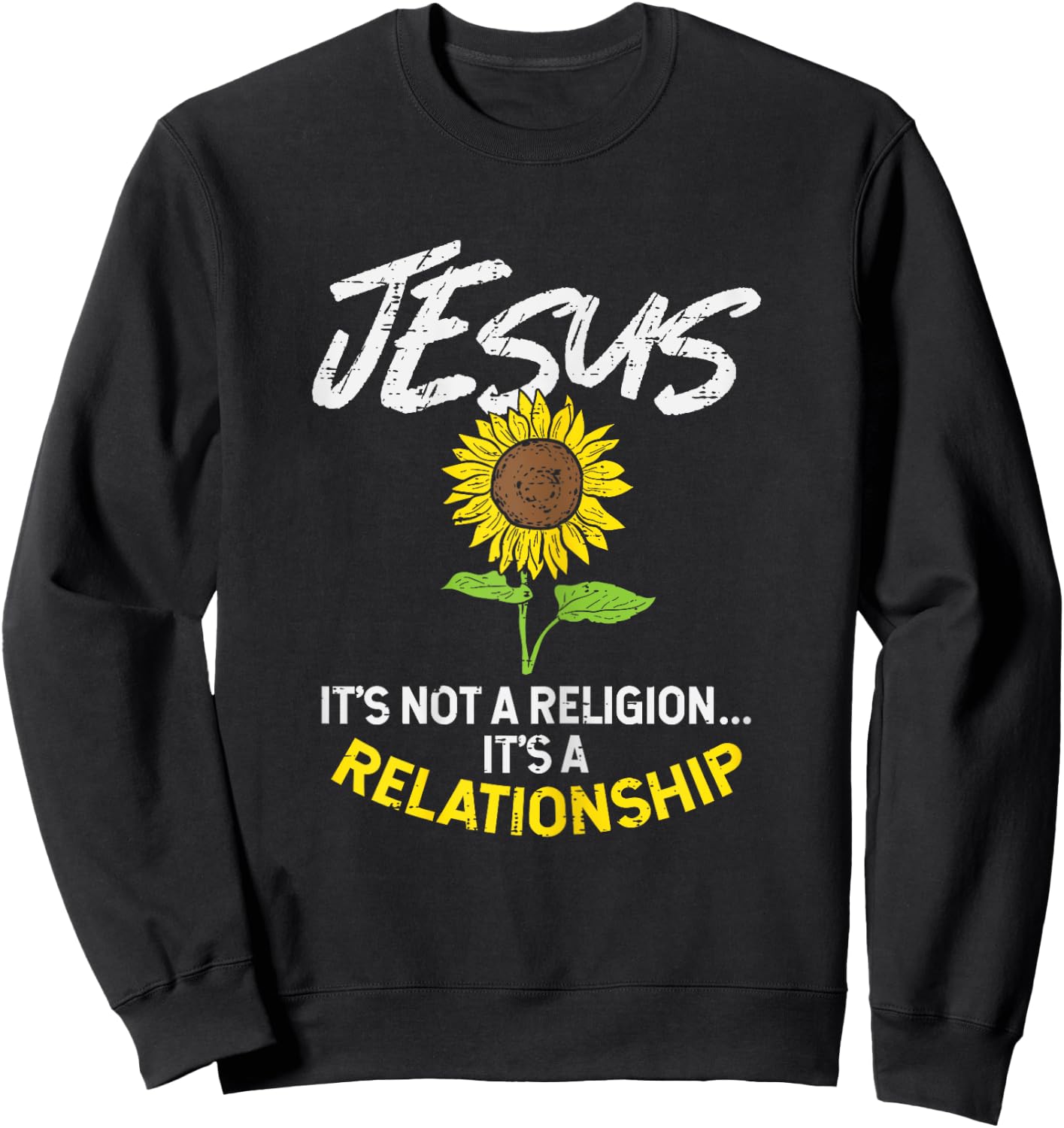 BoredKoalas Jesus Shirts Religious Christian Gift Sunflower Jesus Not Religion Relationship God Christian Gift Sweatshirt - Sweatshirt | Black