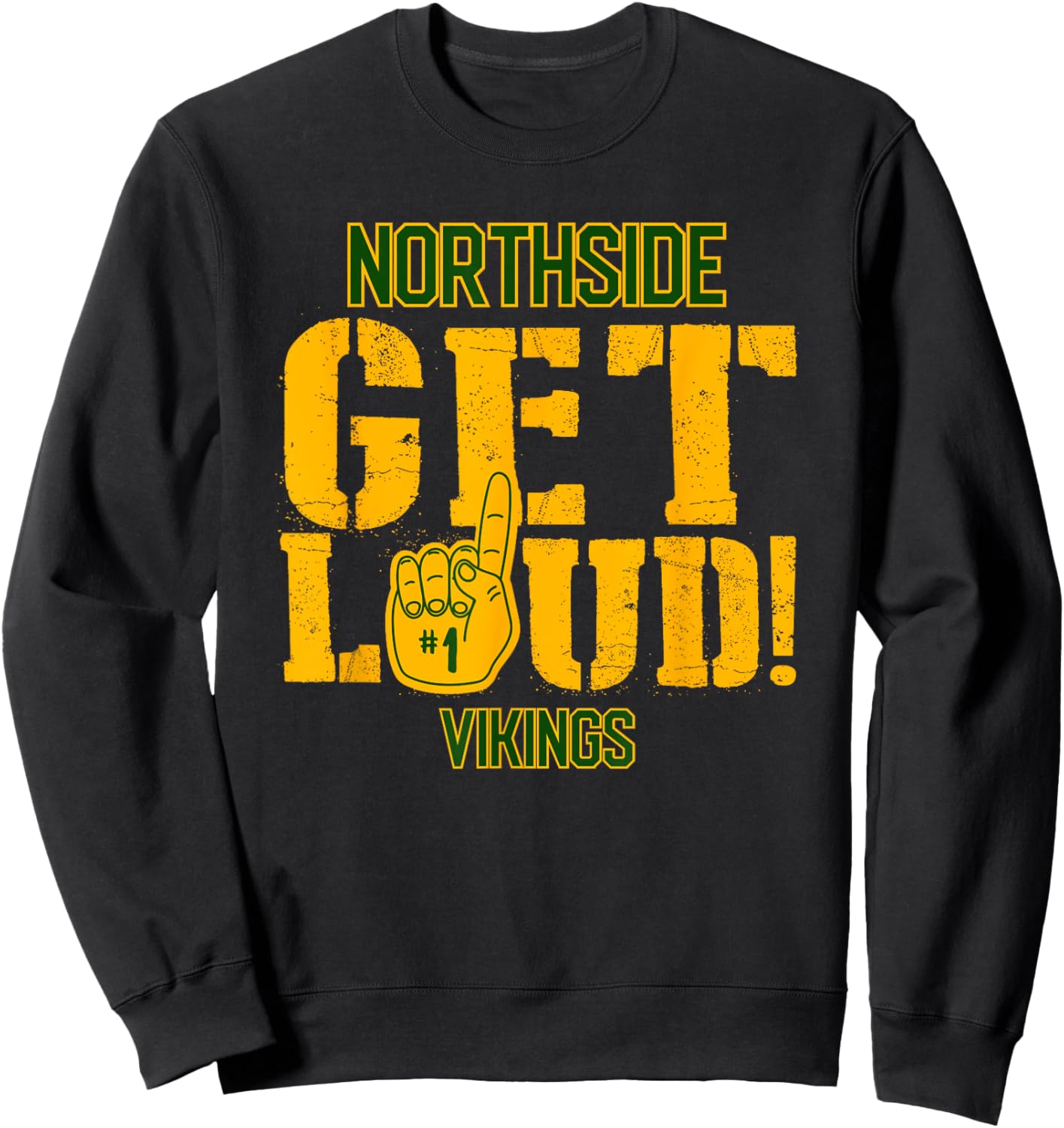 Northside High School GET LOUD Vikings Sweatshirt - Sweatshirt | Black