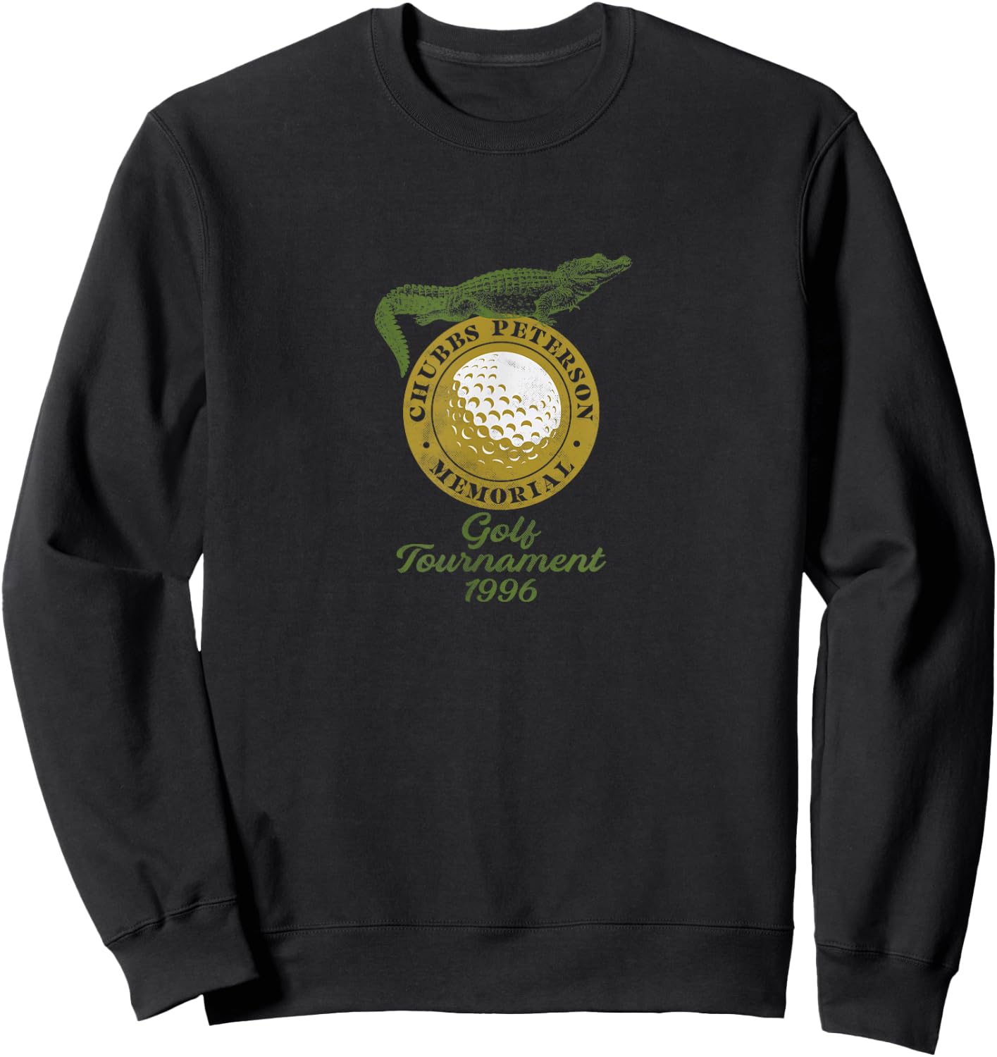 Chubbs Peterson Memorial Golf Tournament [distressed] Sweatshirt - Sweatshirt | Black