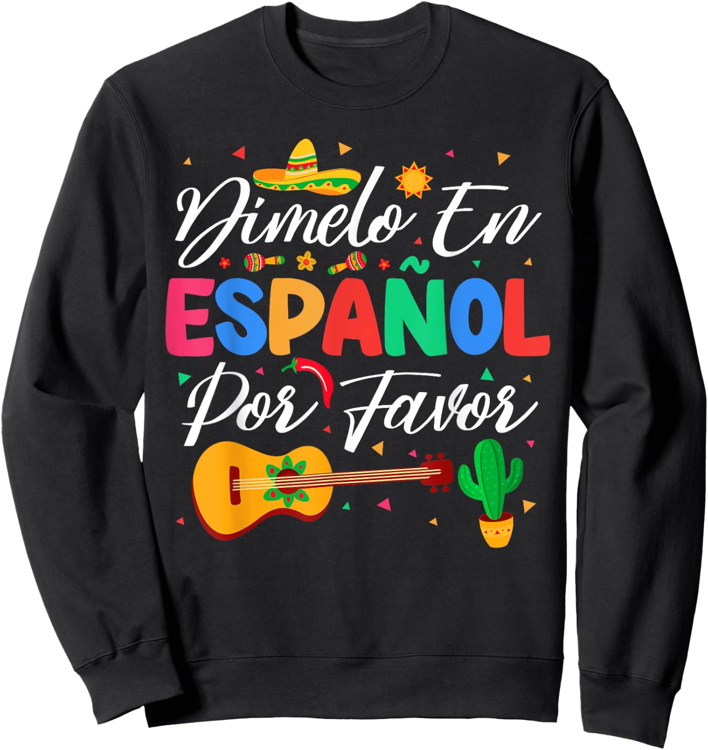 Dimelo En Espanol Por Favor Spanish Teacher Appreciation Sweatshirt - Sweatshirt | Black