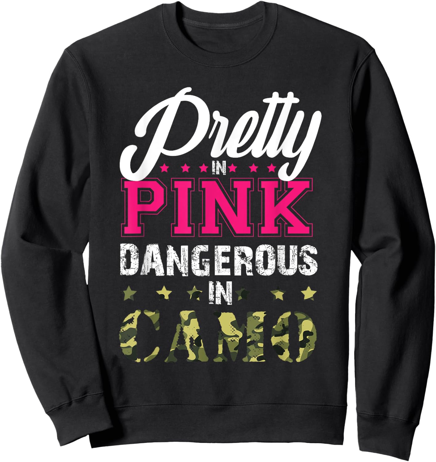 Pretty Pink Dangerous In Camo Hunting Girl Women Hunter Sweatshirt - Sweatshirt | Black