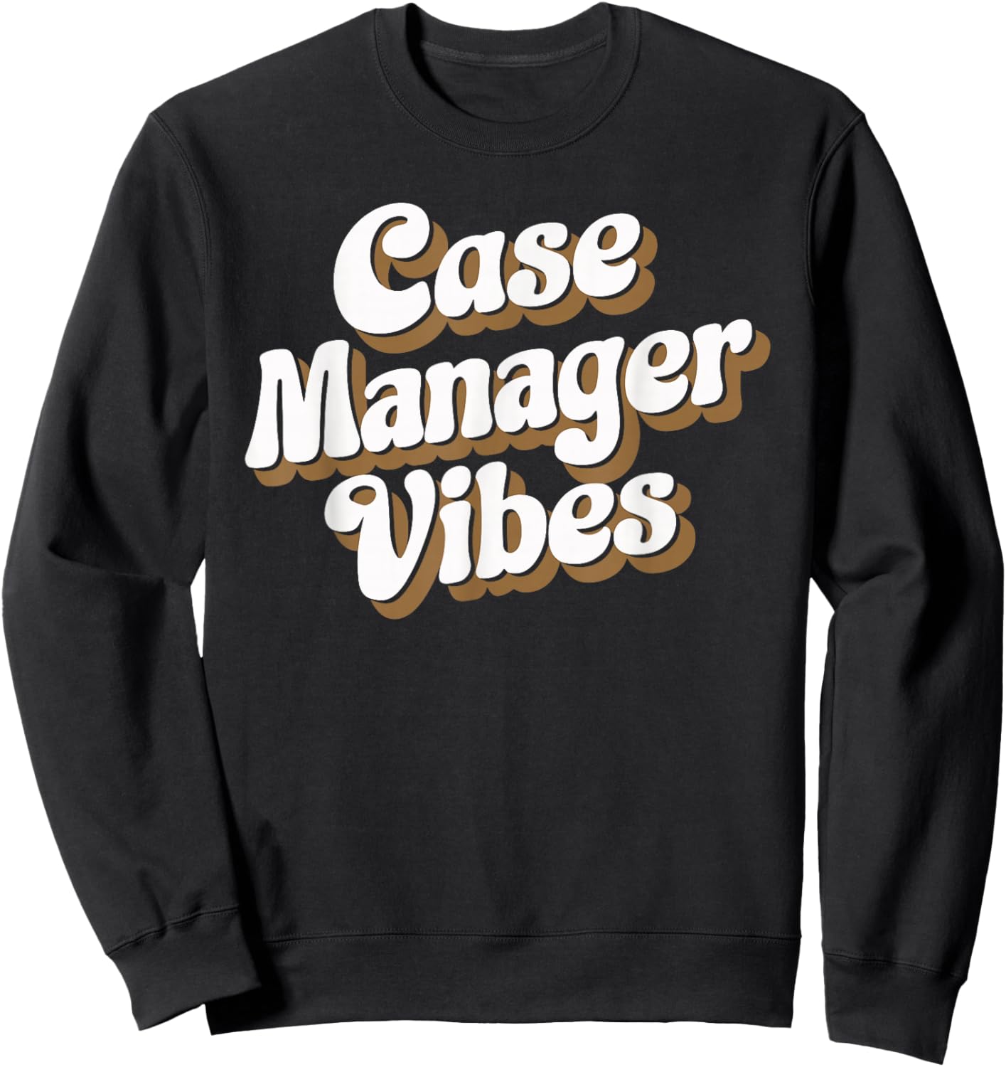 Case Manager Vibes Sweatshirt - Sweatshirt | Black