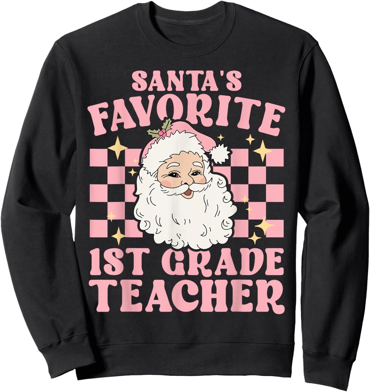 Vintage Pink Christmas Santas Favorite 1st Grade Teacher Sweatshirt - Sweatshirt | Black