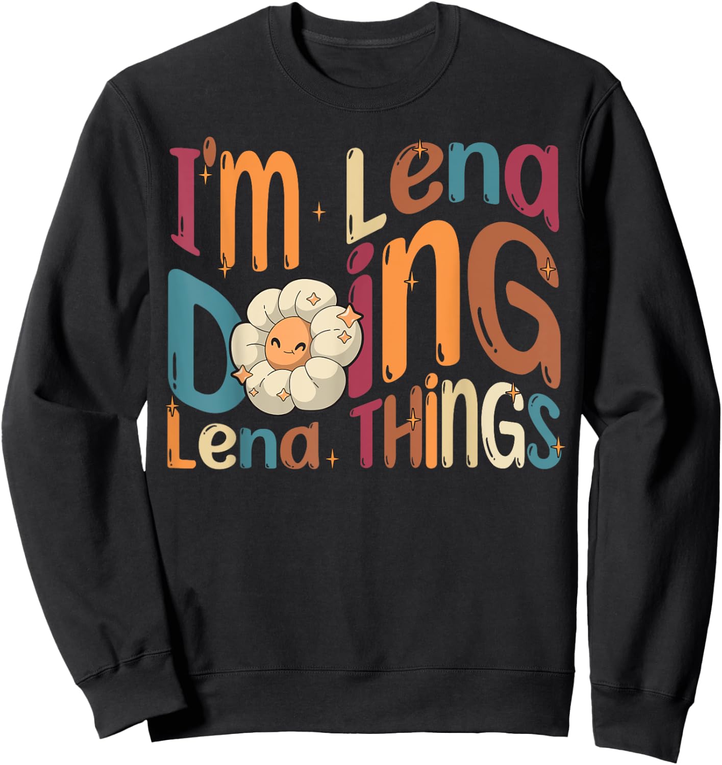 I'm Lena Doing Lena Things Funny Groovy Retro Lena Sweatshirt - Sweatshirt | Black
