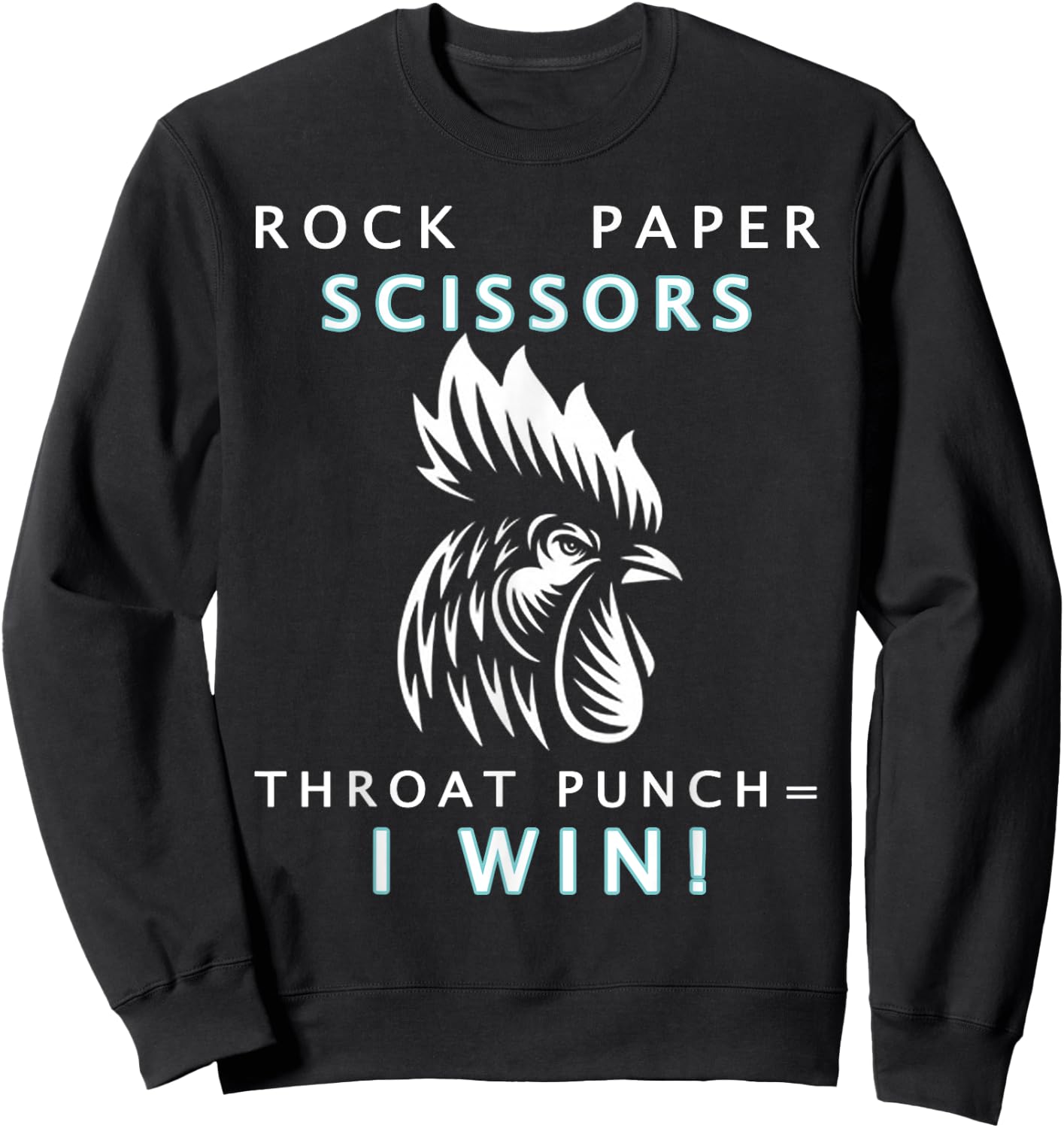 Rock Paper Scissor Throat Punch I Win Chicken Sweatshirt - Sweatshirt | Black