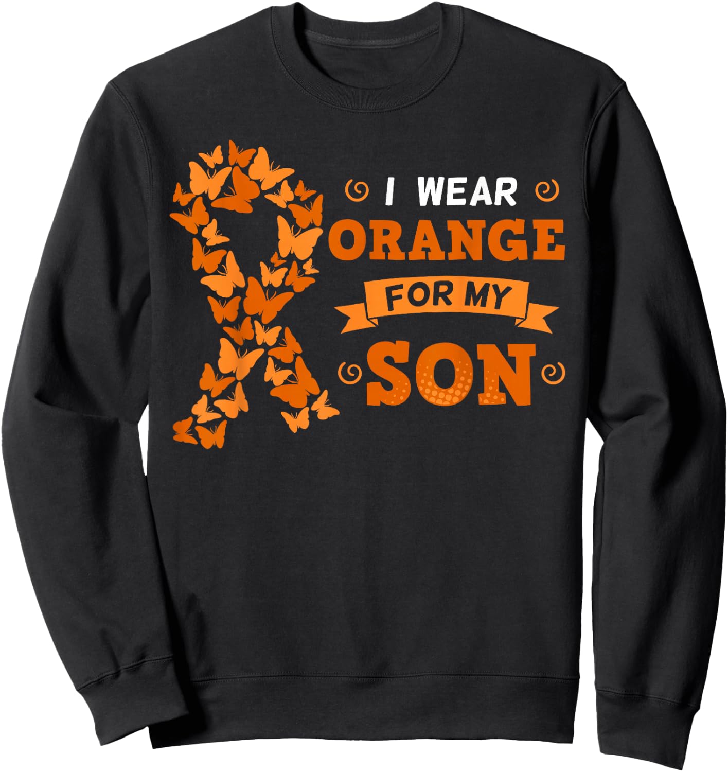 I Wear Orange For My Son Leukemia Blood Cancer Cells Patient Sweatshirt - Sweatshirt | Black