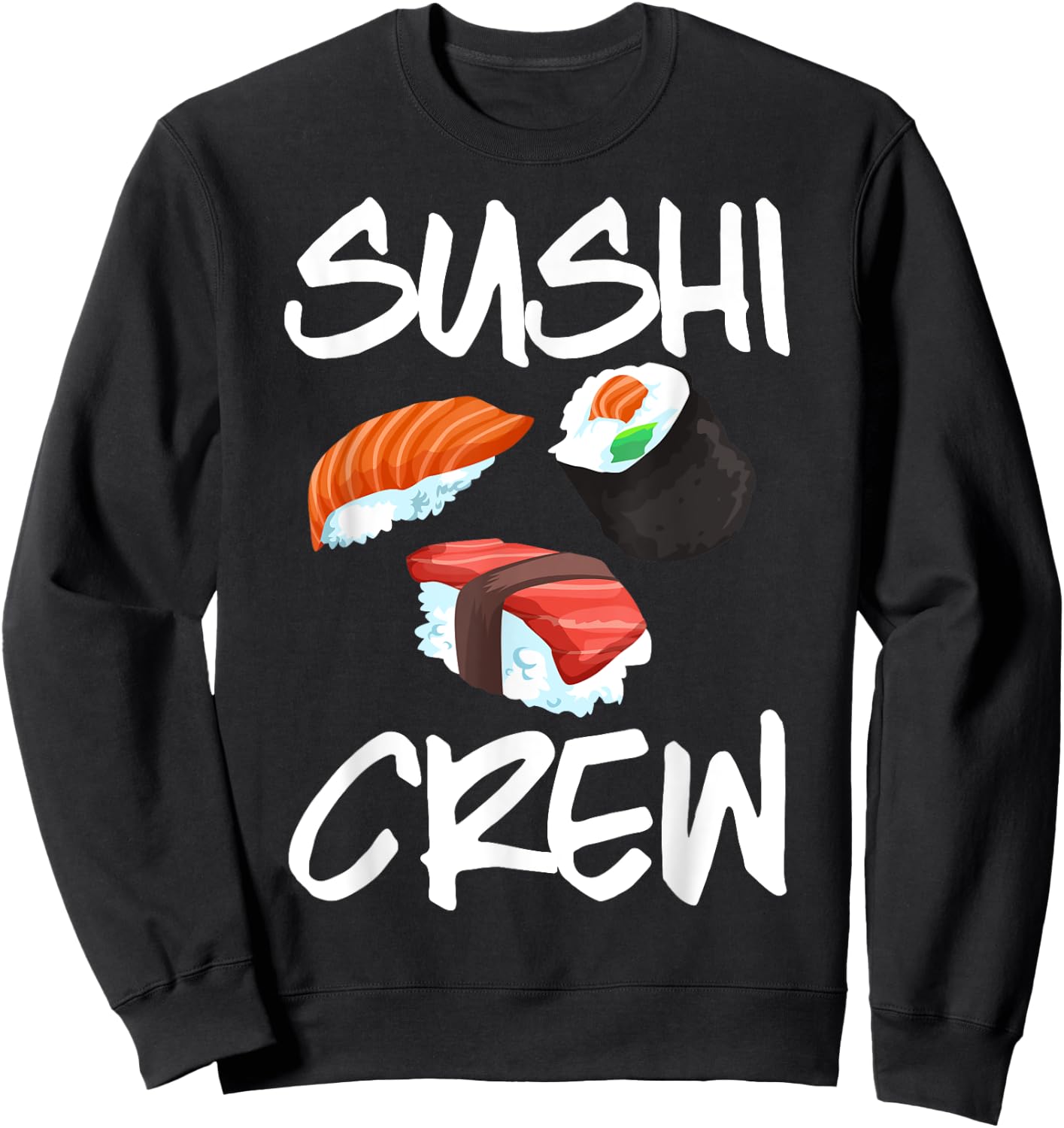 Funny Sushi Gift Kids Men Women Cool Sushi Crew Foodie Sweatshirt - Sweatshirt | Black