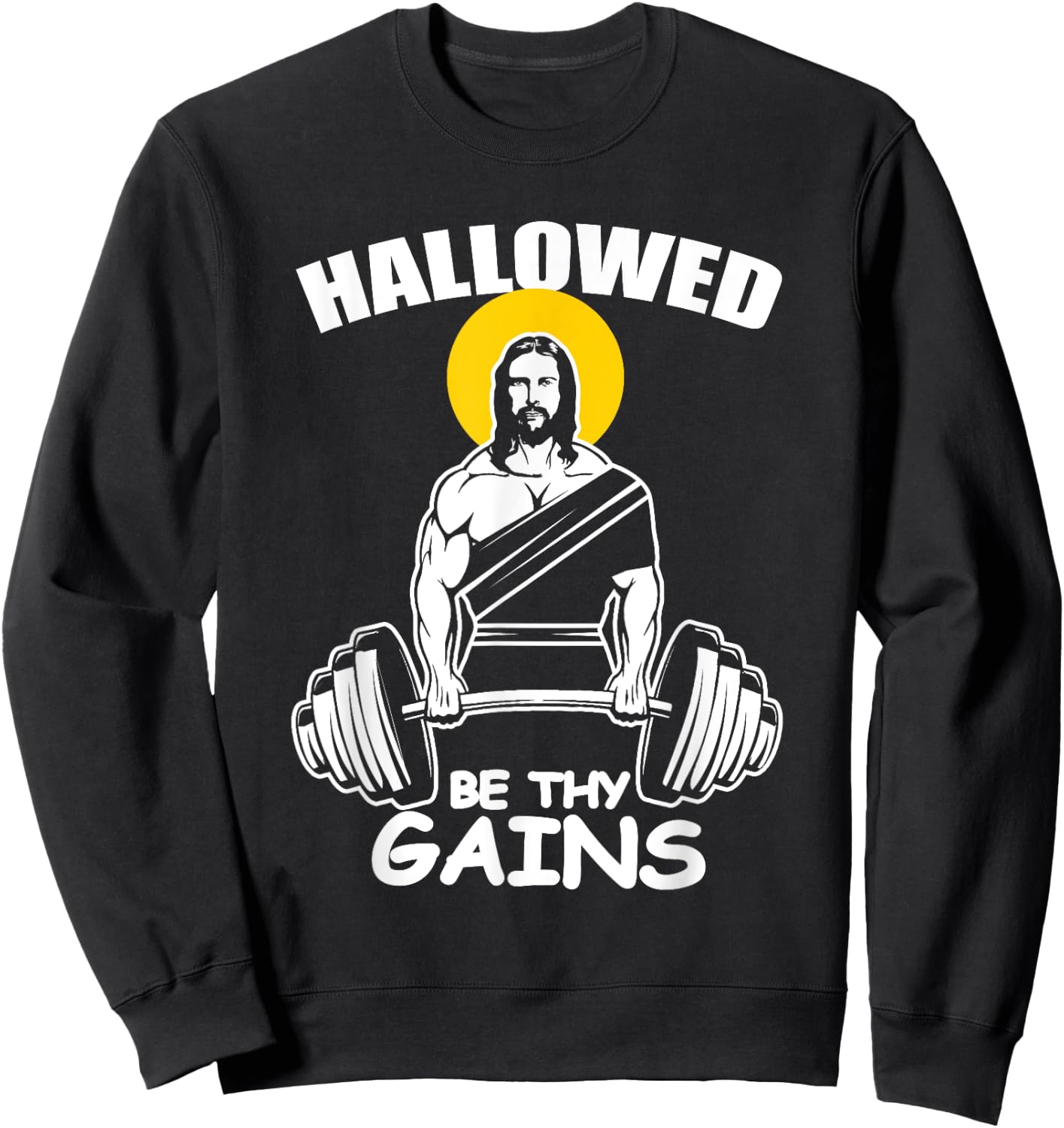 Hallowed Be Thy Gains Fitness Trainer Or Bodybuilder Sweatshirt - Sweatshirt | Black