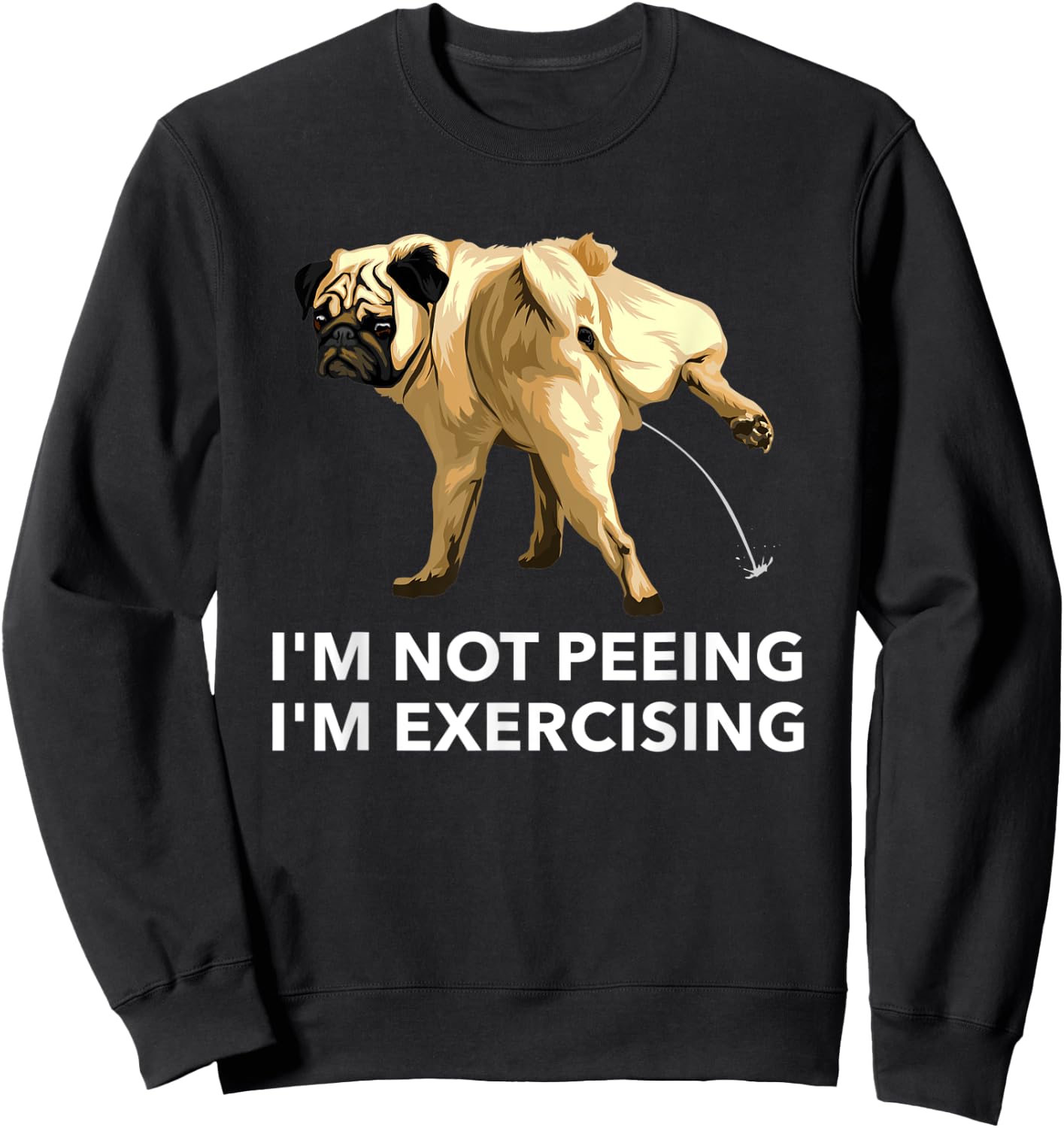 Peeing dog exercise i'm not peeing, I'm exercising Gym Women Kids Sweatshirt - Sweatshirt | Black
