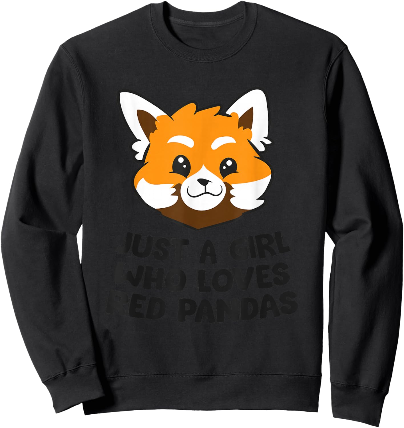 Red Panda Just a Girl Who Loves Red Pandas Sweatshirt - Sweatshirt | Black