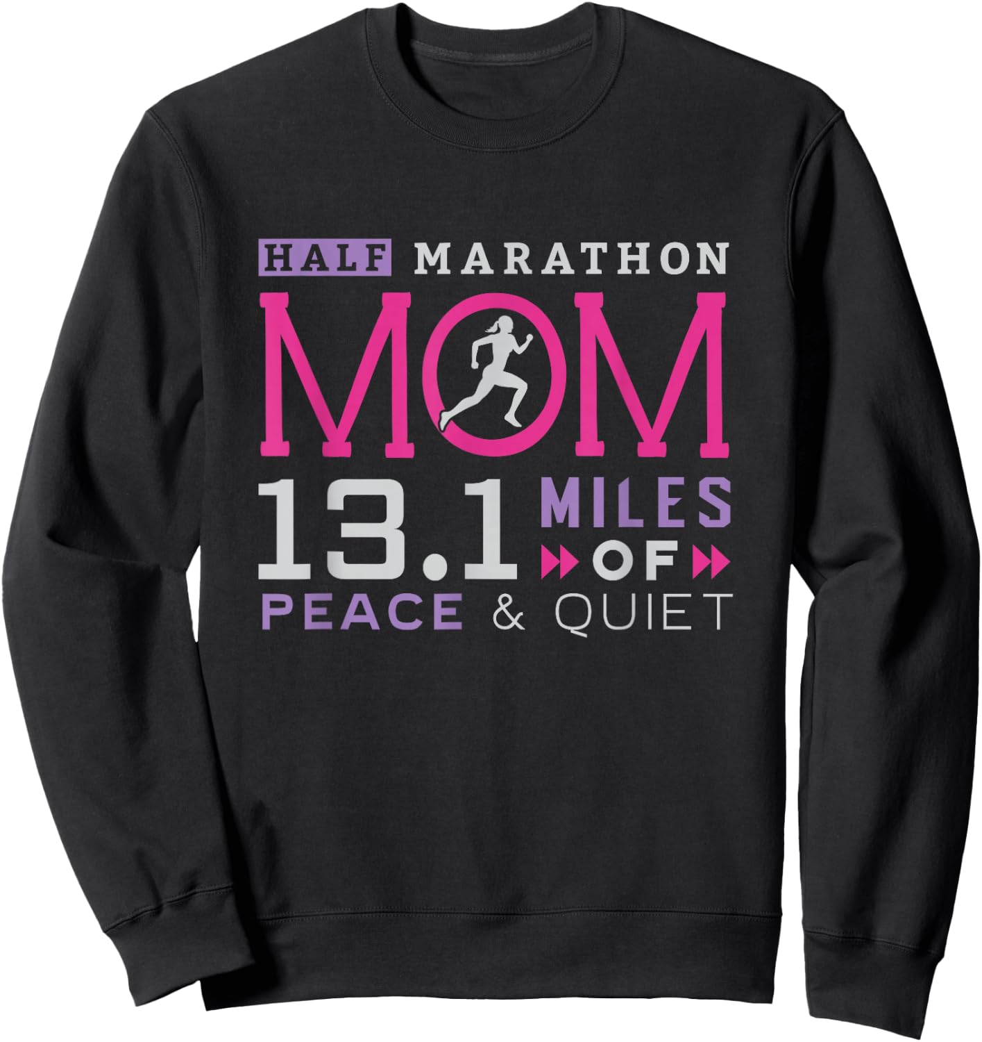 13.1 Half Marathon Mom Shirt Running Mommy Runner Women Sweatshirt - Sweatshirt | Black