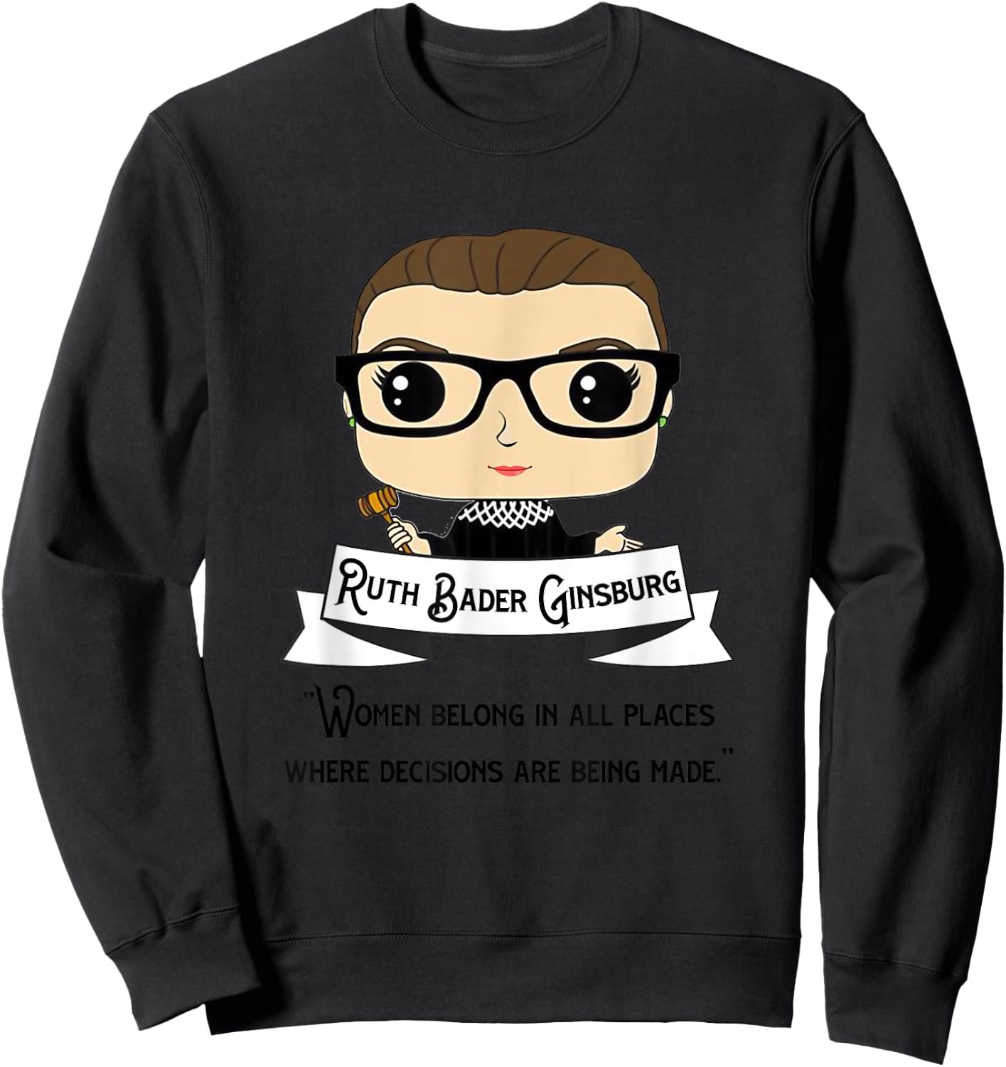 Cute RBG Ruth Bader Ginsburg - Be Independent Sweatshirt - Sweatshirt | Black
