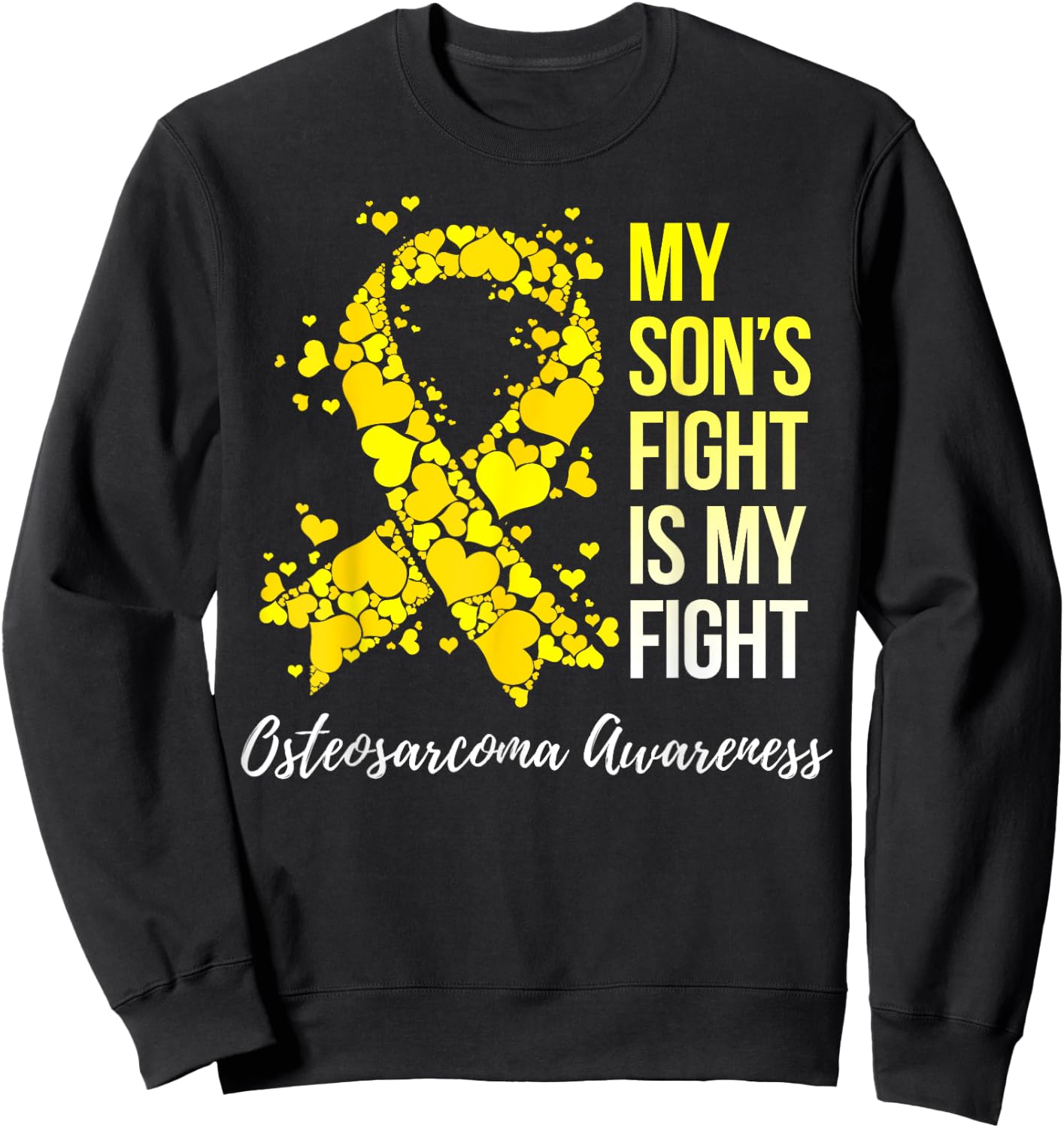 My Son’s Fight Is My Fight Osteosarcoma Awareness Sweatshirt - Sweatshirt | Black