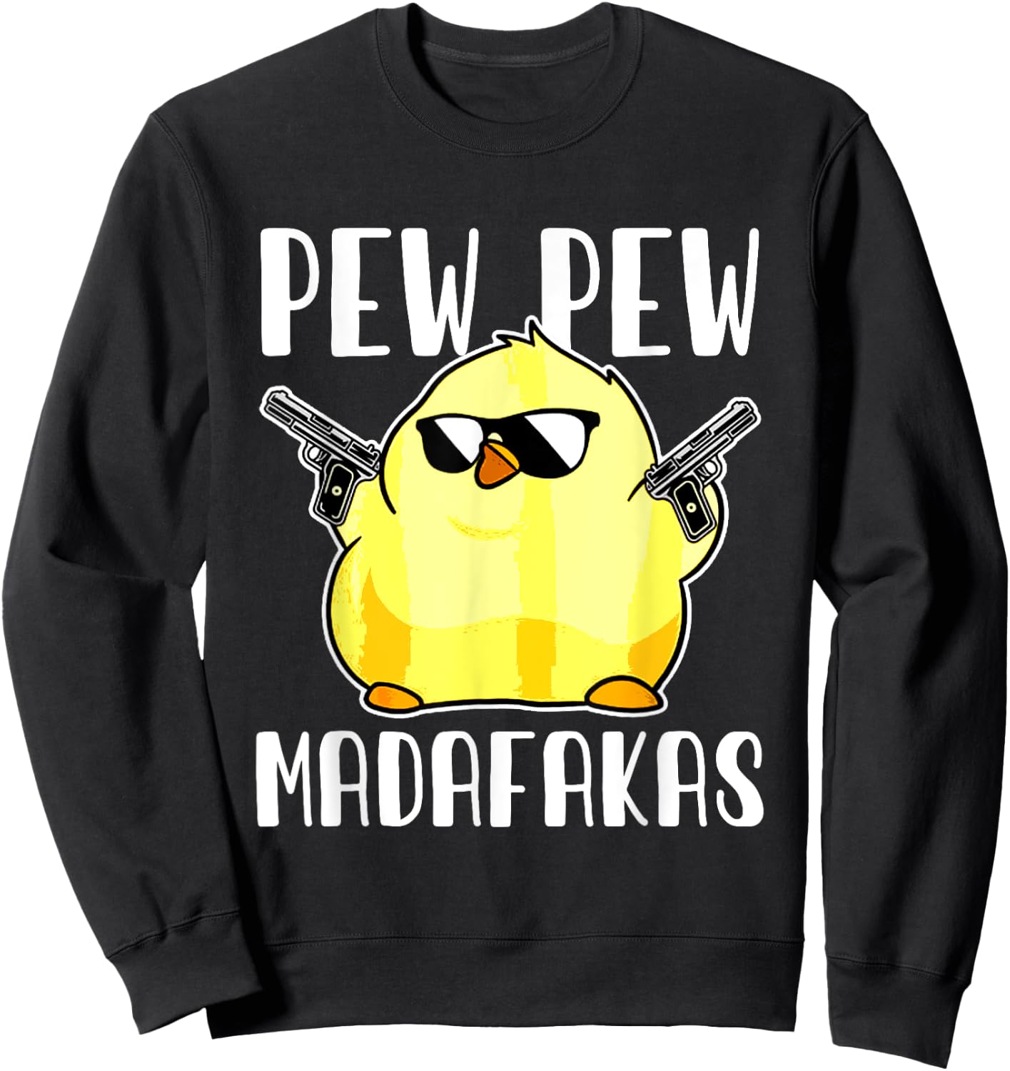 Pew Pew Madafakas Crazy Chicken Gun Funny Gifts Sweatshirt - Sweatshirt | Black
