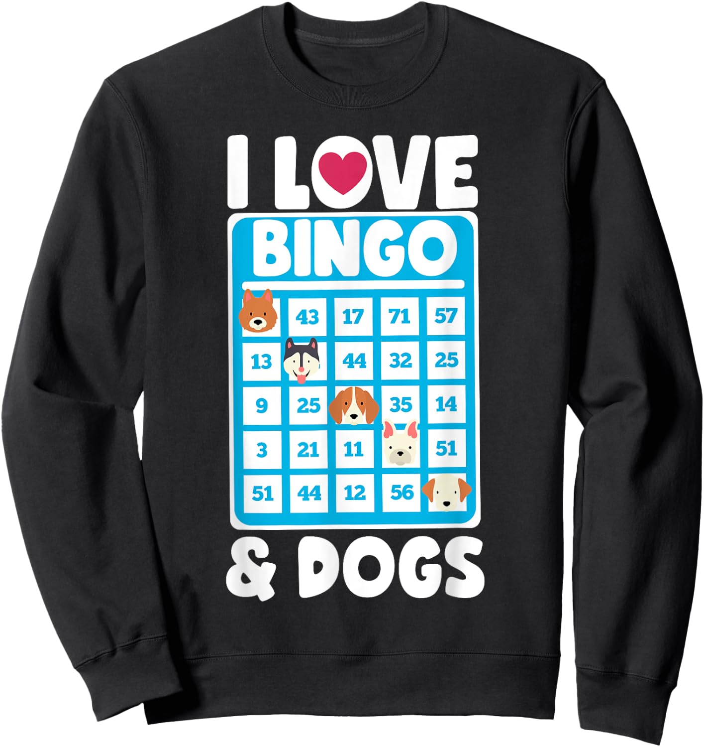 I Love Bingo And Dogs Board Games Canine Puppy Dog Gift Women Girls Kids Sweatshirt - Sweatshirt | Black