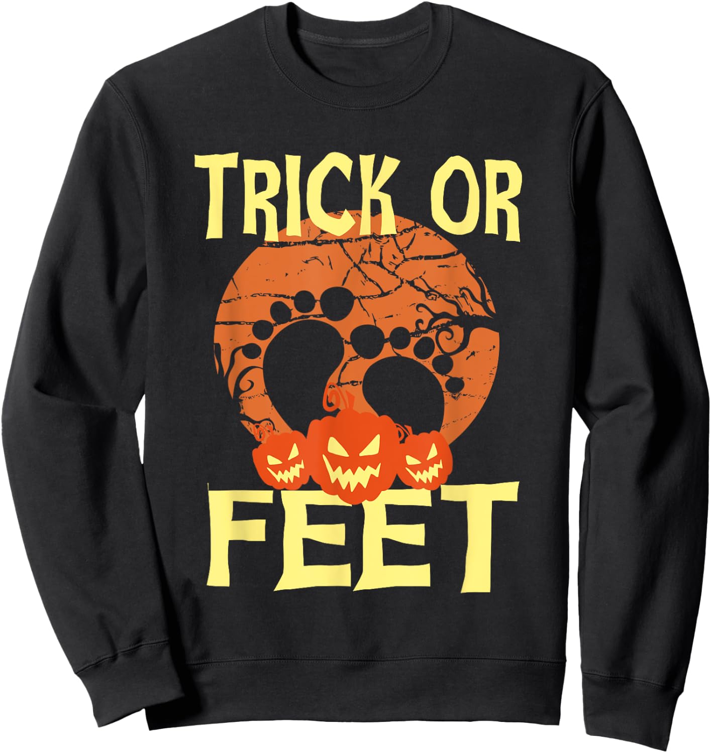 Trick Or Feet Funny Podiatrist Halloween Costume Foot Doctor Sweatshirt - Sweatshirt | Black