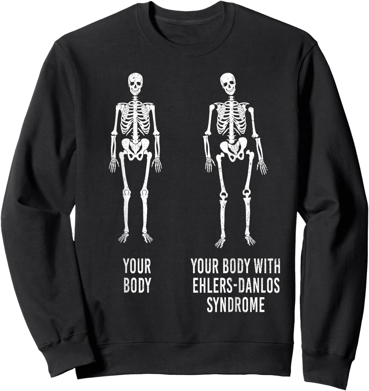 Your Body with Ehlers-Danlos Syndrome EDS Support Awareness Small Sweatshirt - Sweatshirt | Black