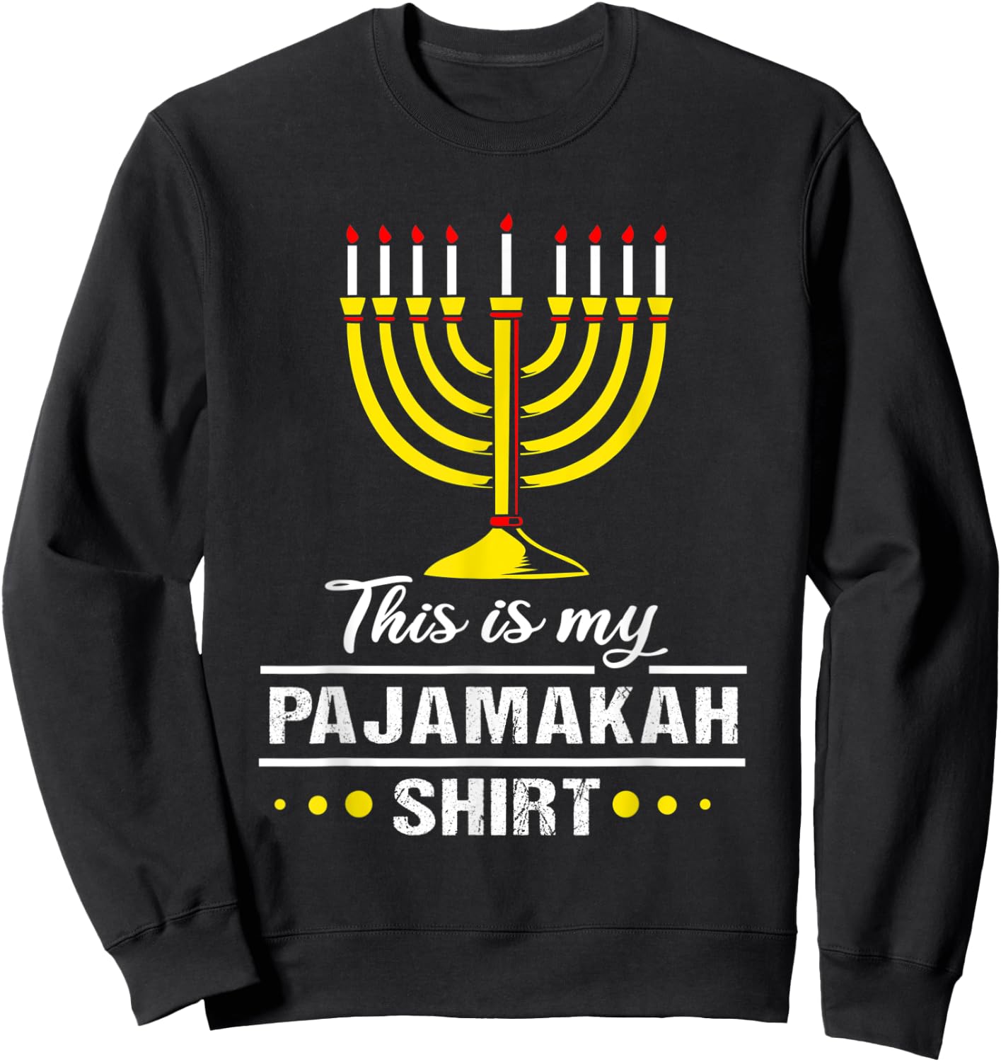 Chanukah Pajamas For Family Hanukkah Pajamakah Sweatshirt - Sweatshirt | Black