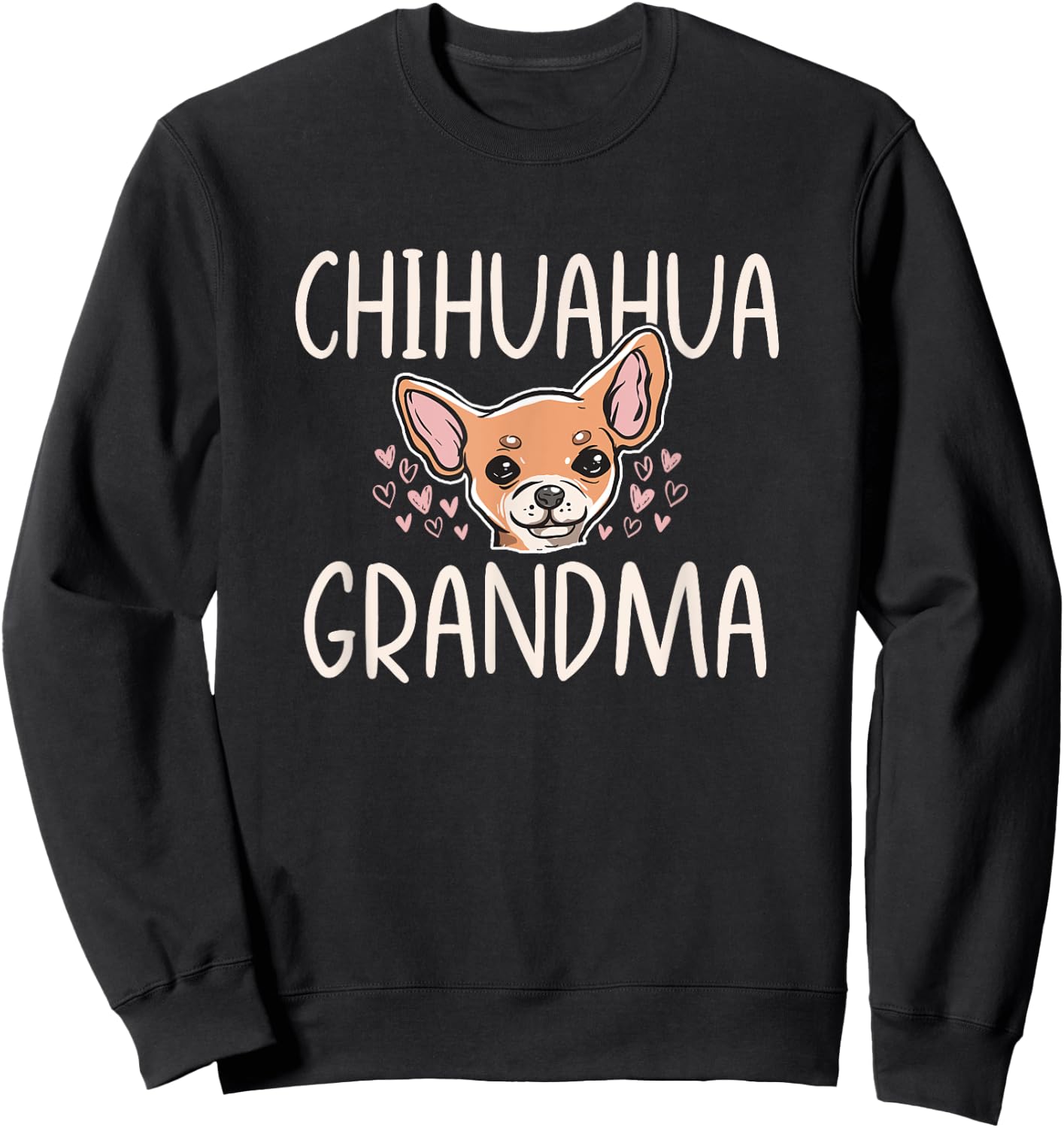Chihuahua Mom Grandma Funny Dog Lover Puppy Owner Women Sweatshirt - Sweatshirt | Black